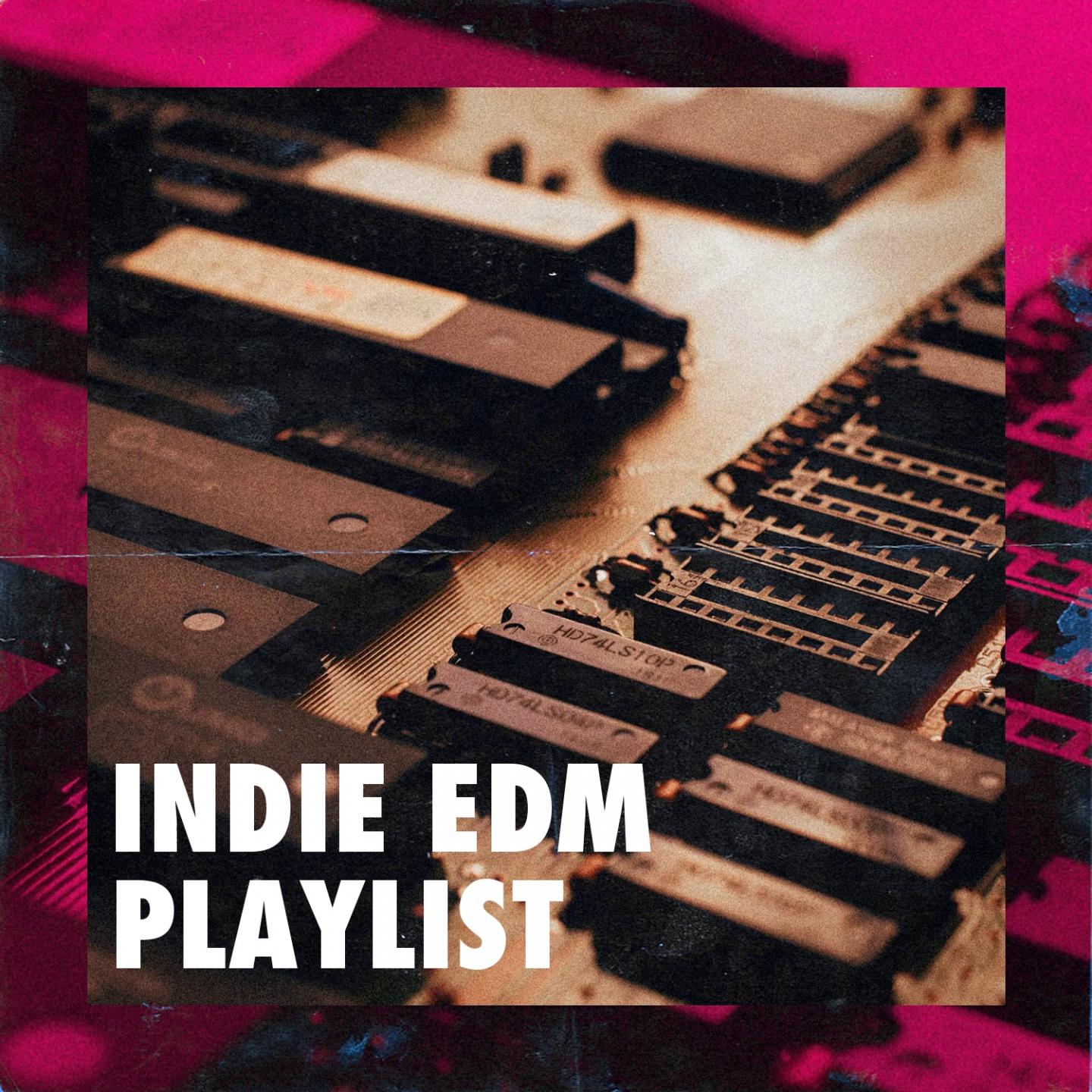 Indie Edm Playlist