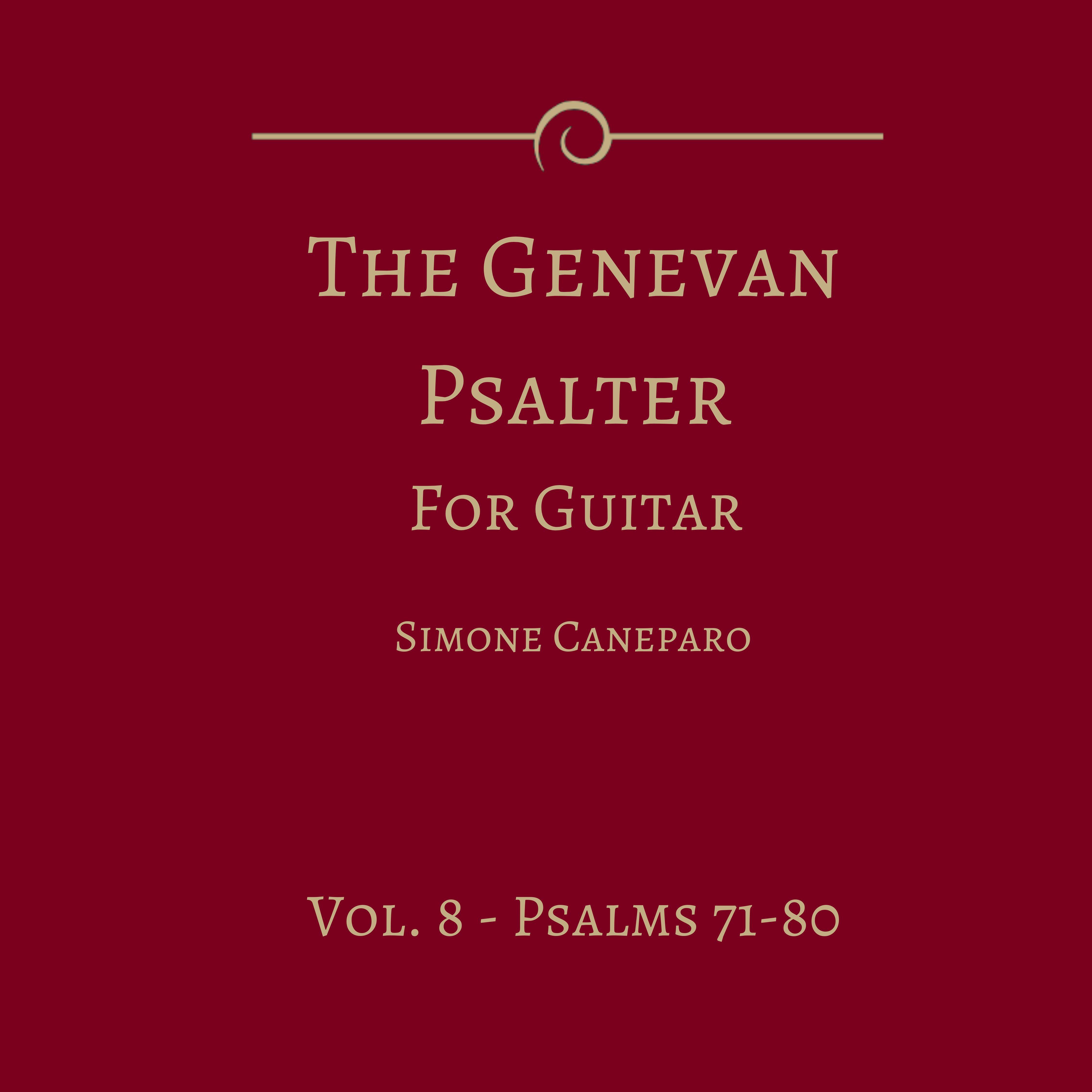 The Genevan Psalter for Guitar, Vol. 8 (Psalms 71-80)