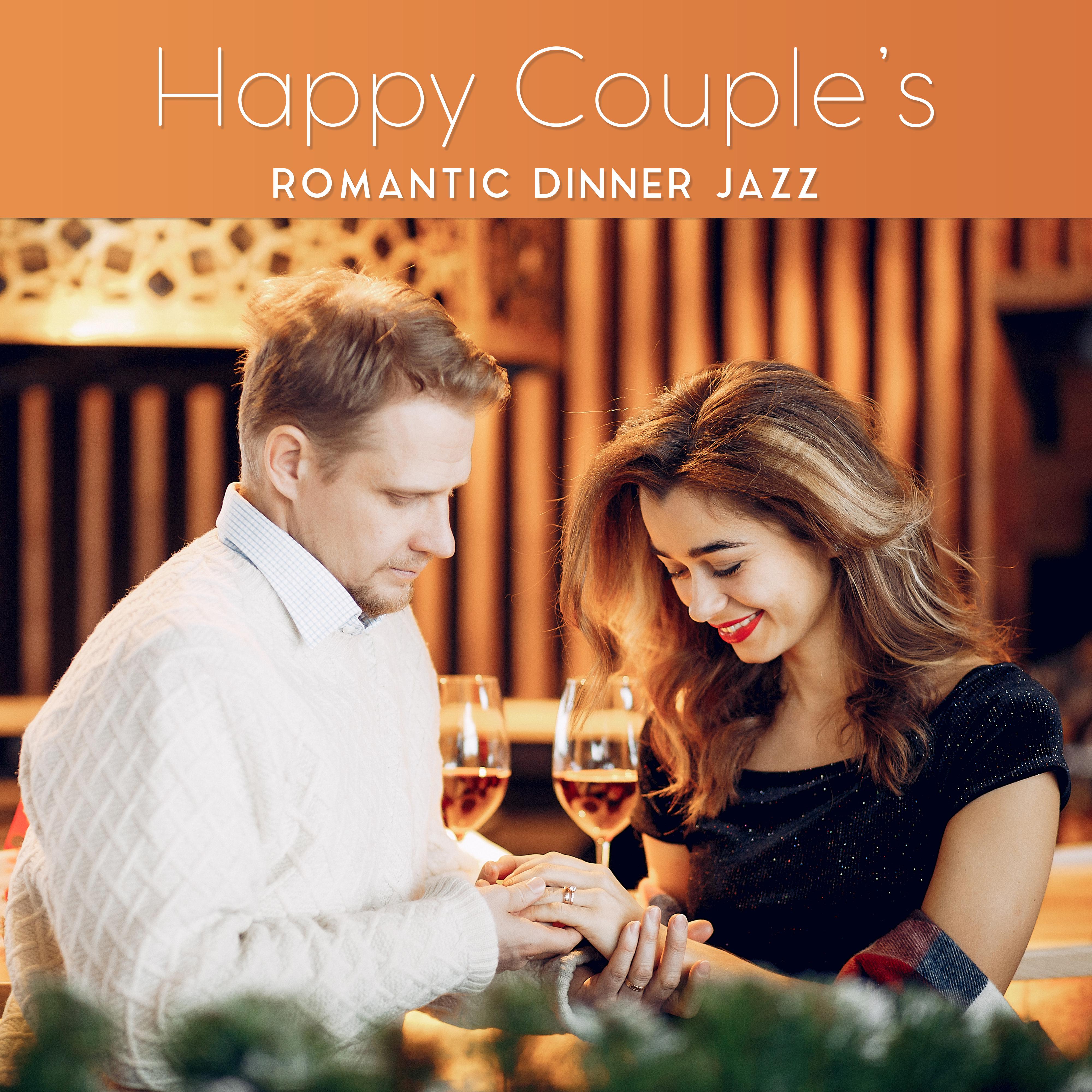 Happy Couple’s Romantic Dinner Jazz: 2019 Instrumental Smooth Jazz Music for Restaurant or Cafe Background, Songs for Romantic Time Spending Together, Vintage Sounds of Piano, Sax, Trumpet & More