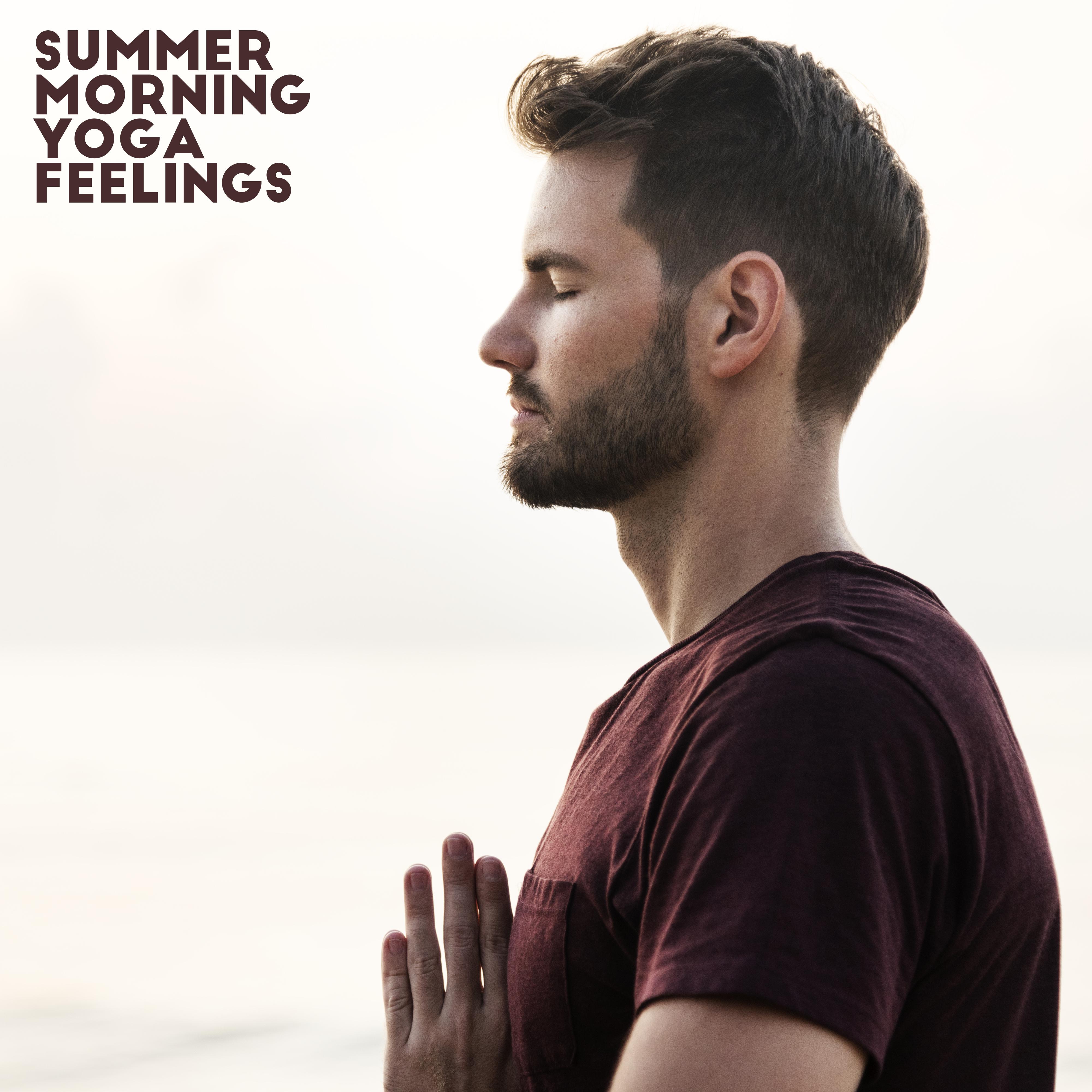 Summer Morning Yoga Feelings: New Age Ambient & Nature Music Compilation for Best Meditation & Deep Relaxation Experience, Piano Melodies with Nature Noises, Ambient Cosmic Sounds