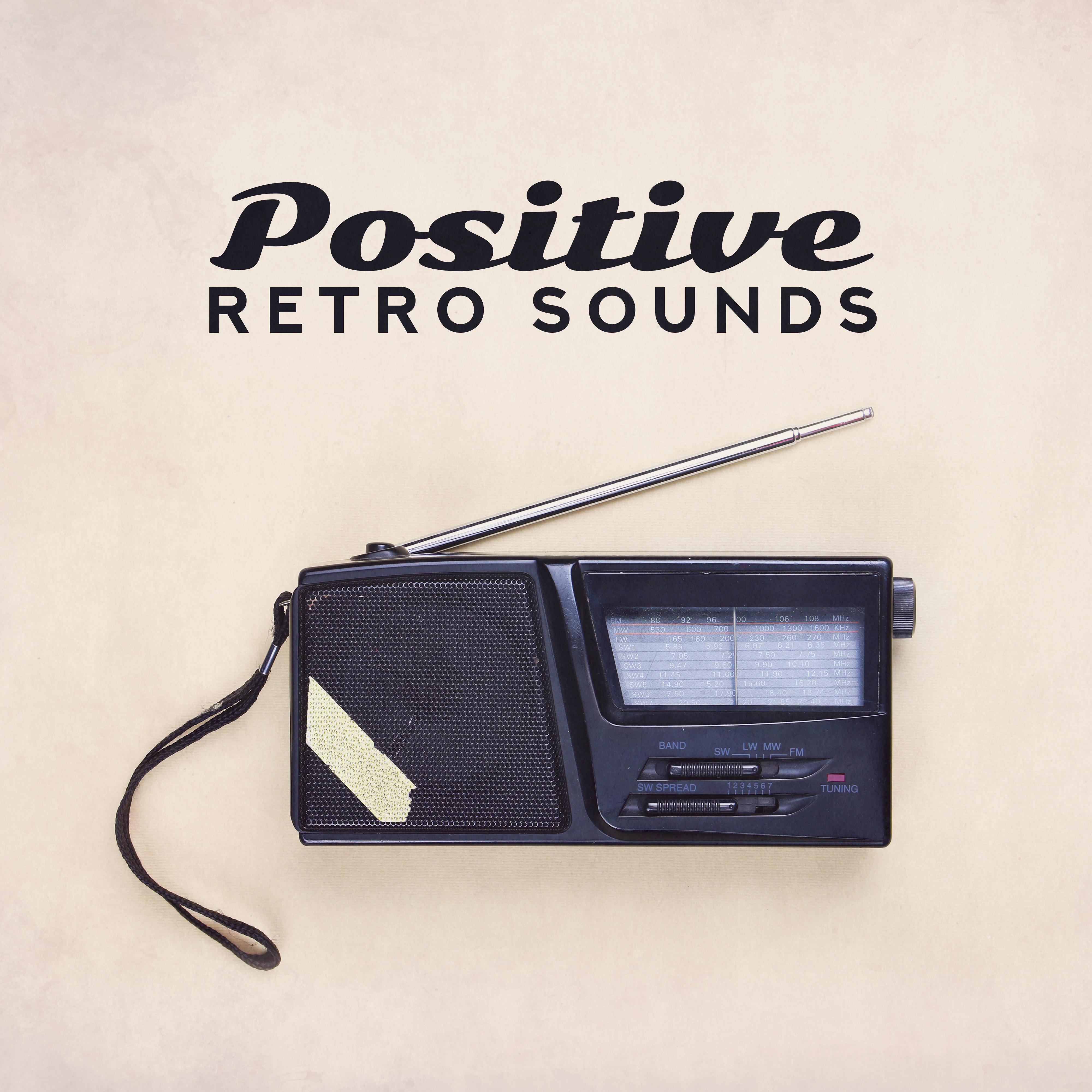 Positive Retro Sounds - Instrumental Jazz Collection of 15 Songs with an Optimistic Attitude