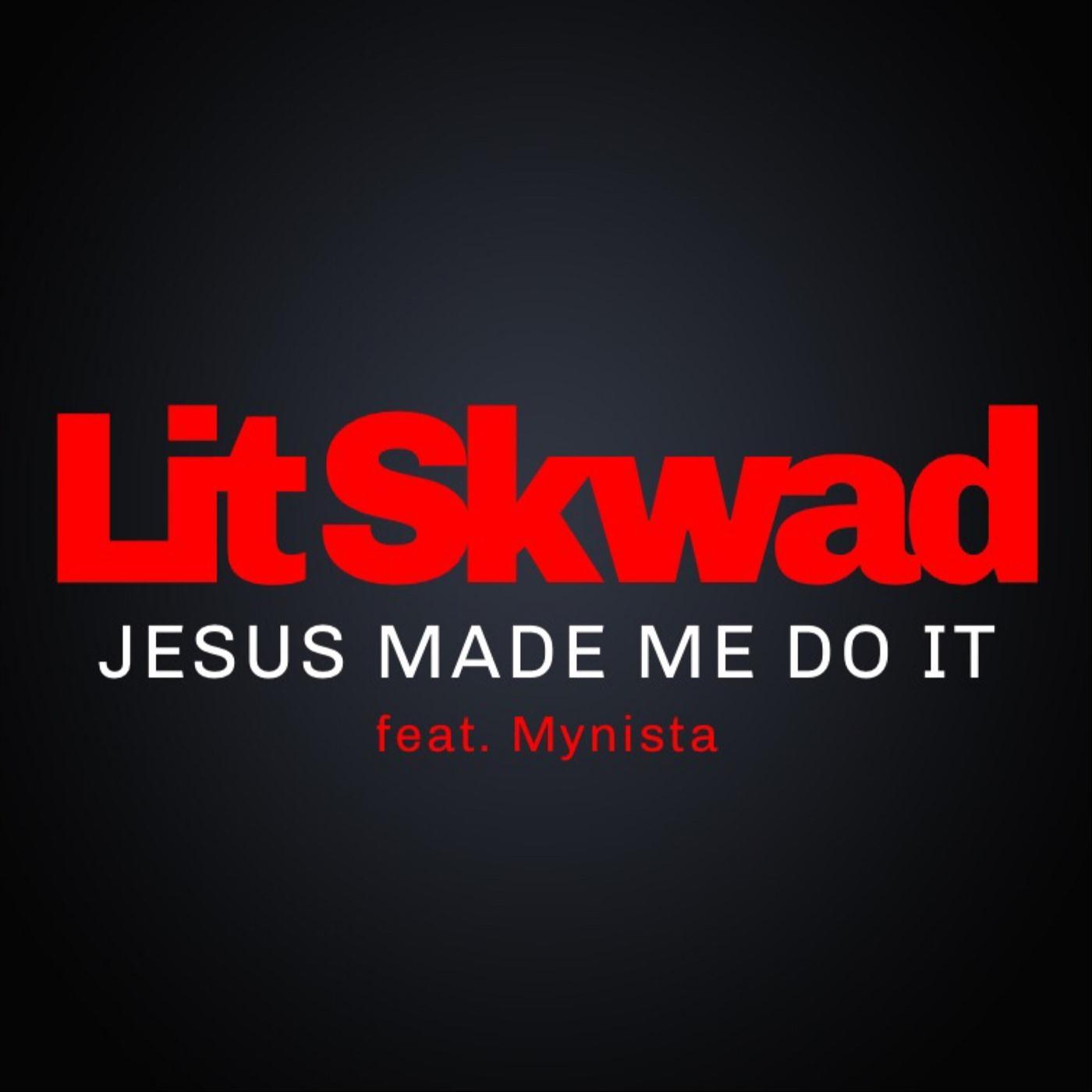 Jesus Made Me Do It