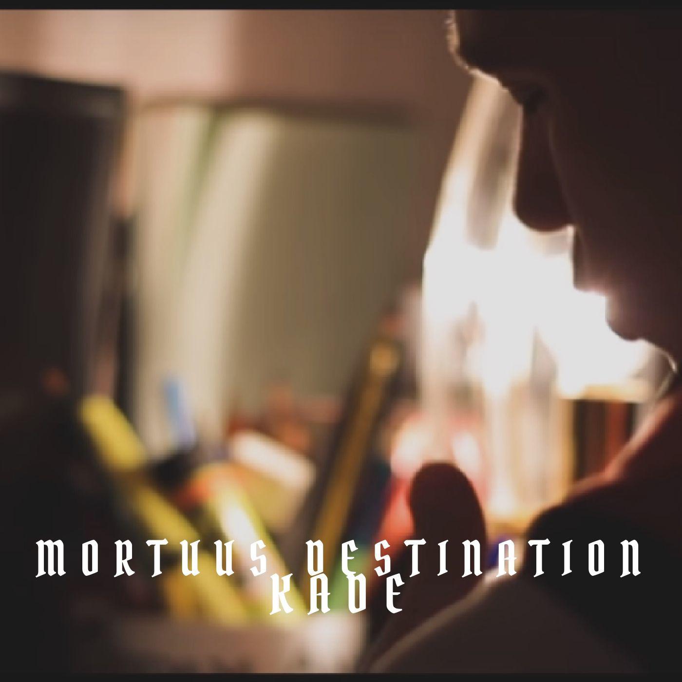 Mortuus Destination