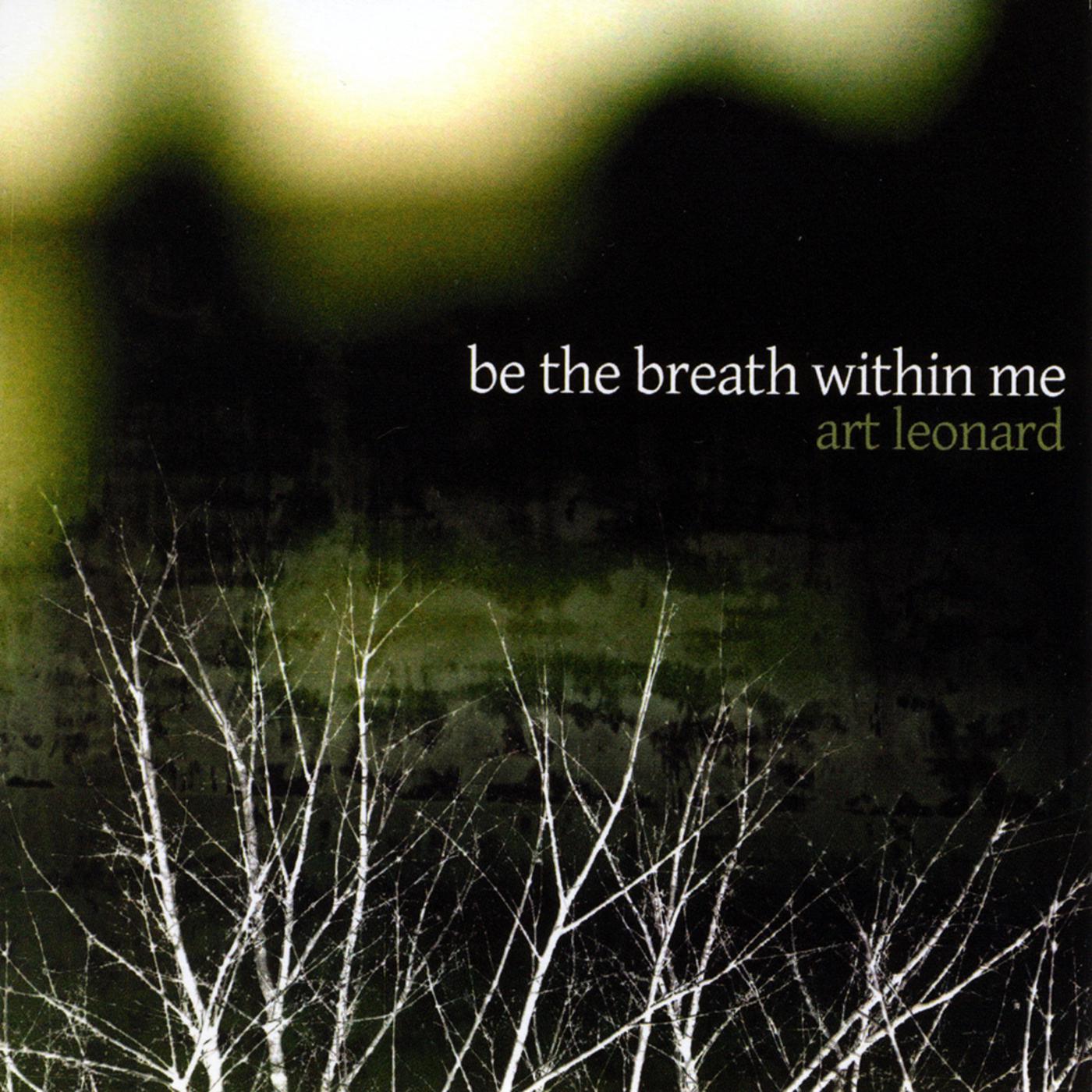 Be the Breath Within Me