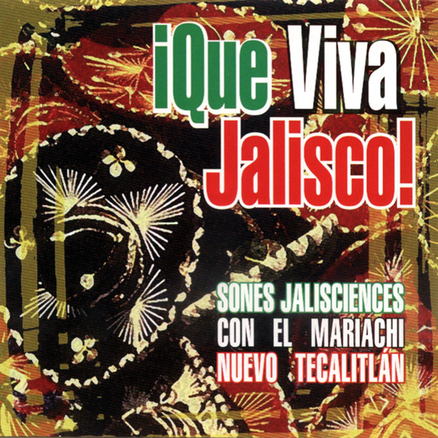 ¡Que Viva Jalisco! (Sones Jalisciences)