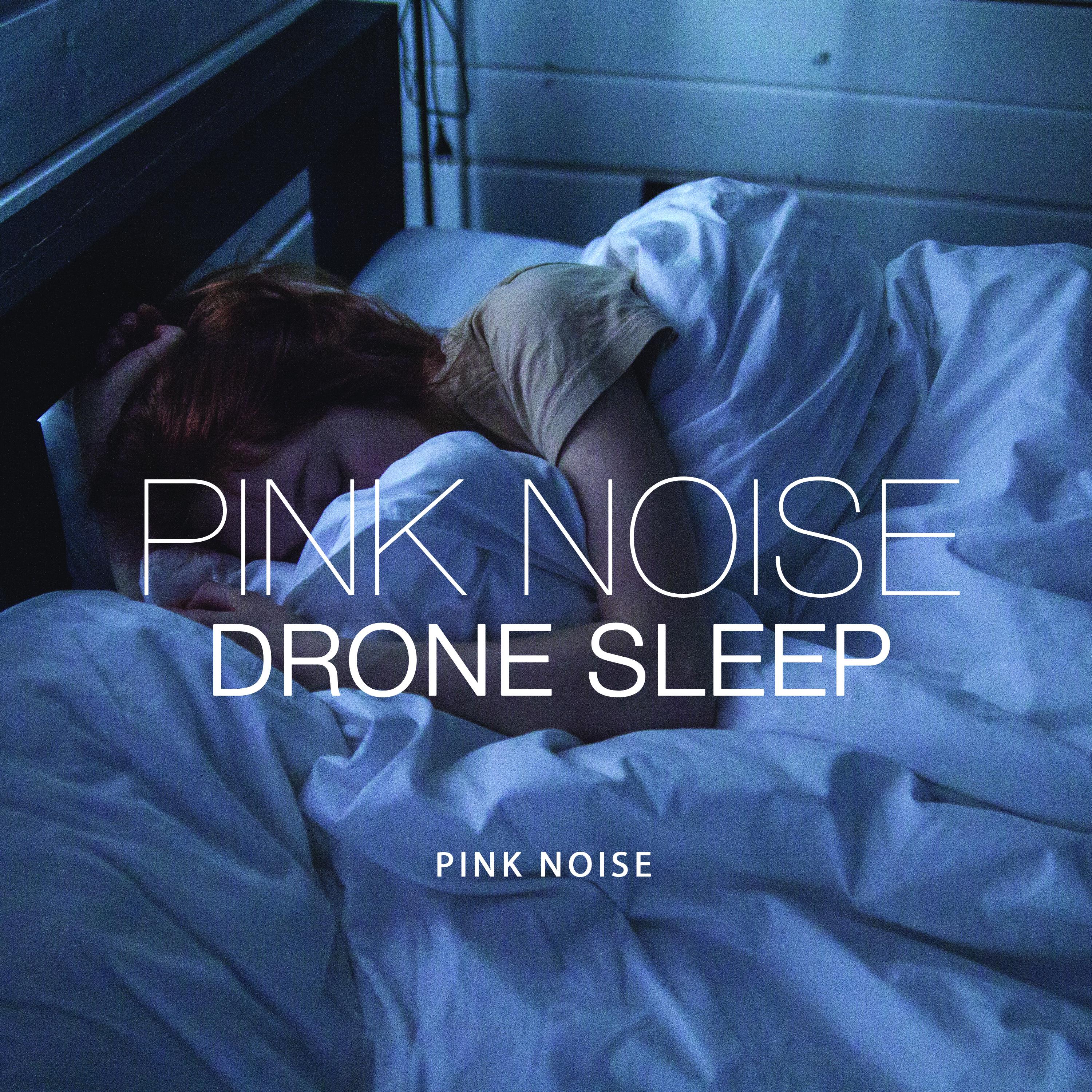 Pink Noise Drone Sleep