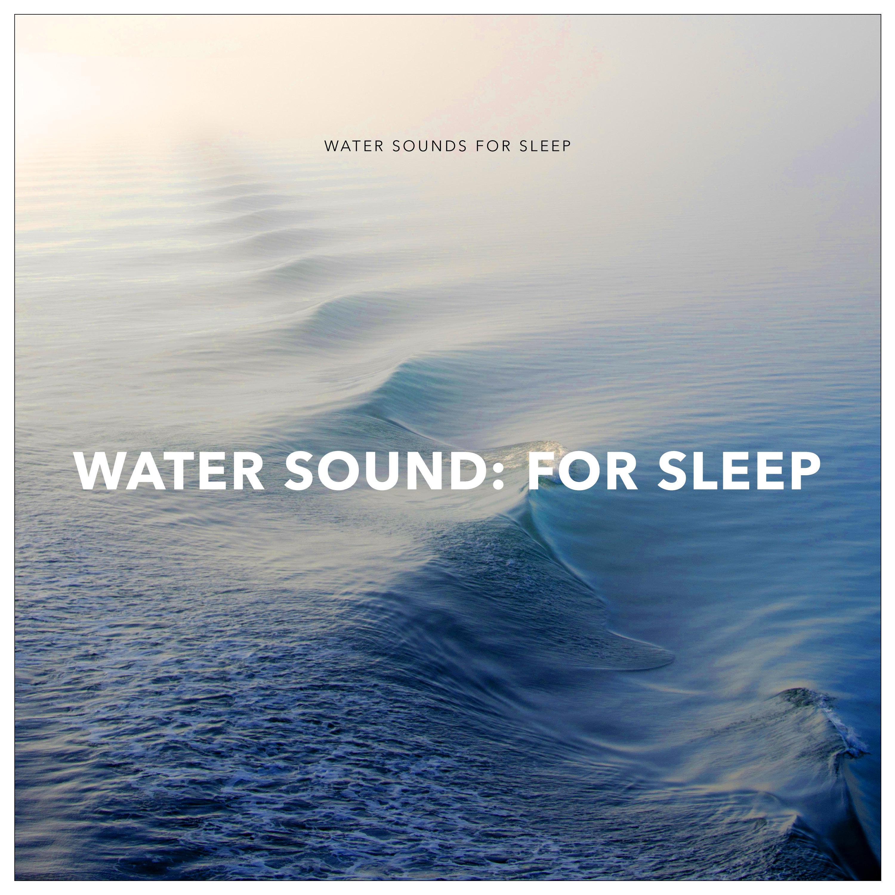 Water Sound: For Sleep