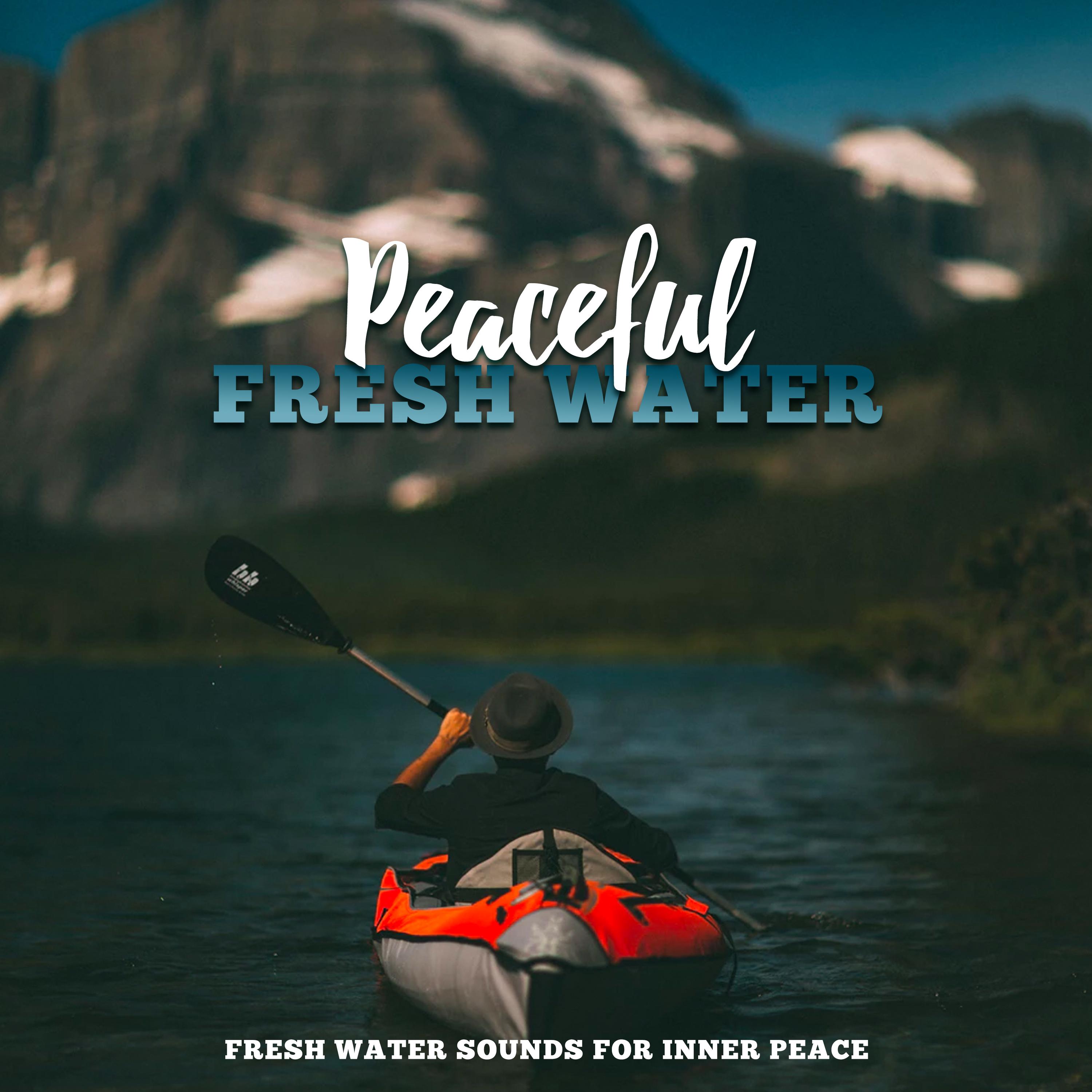 Peaceful Fresh Water