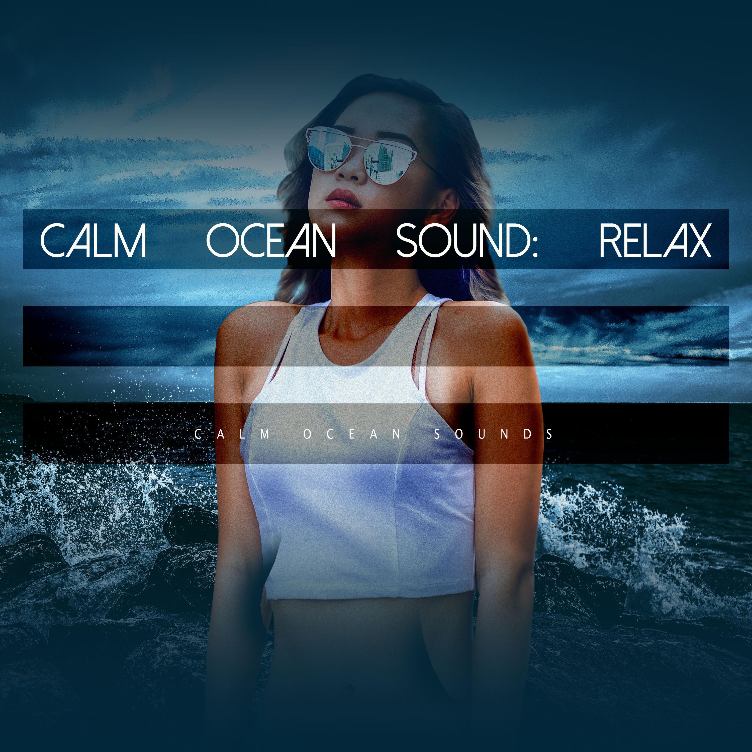 Calm Ocean Sound: Relax