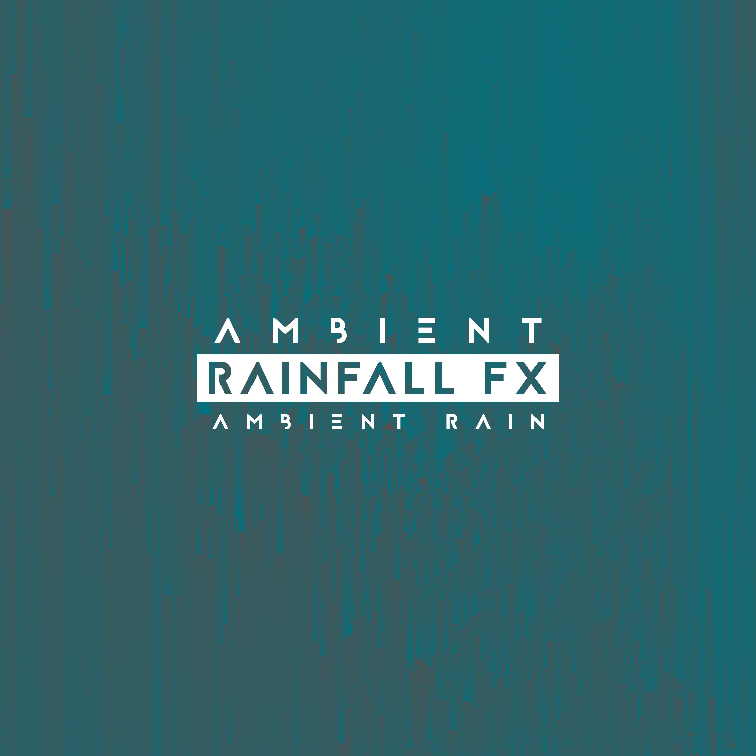 Ambient Rainfall FX