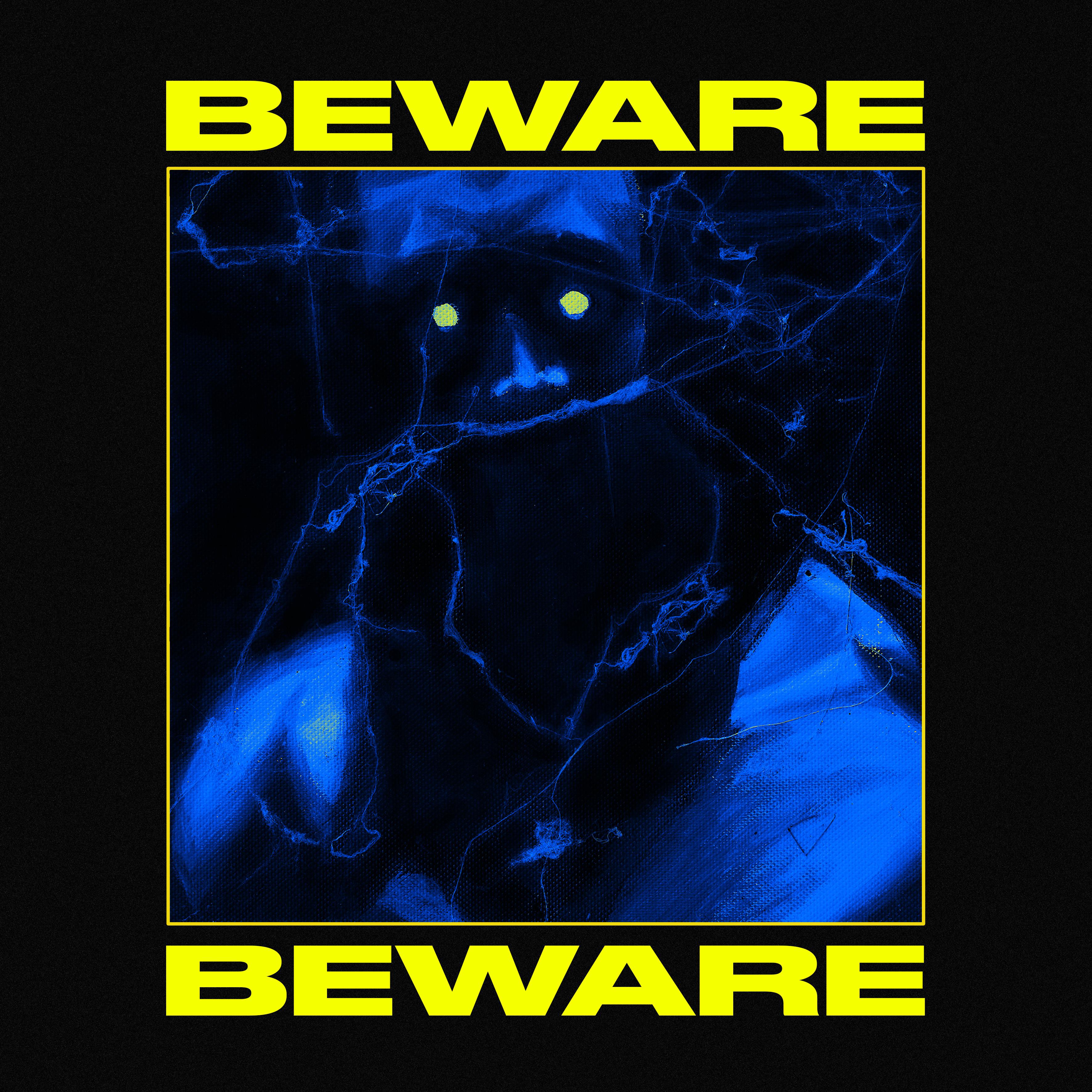 Beware