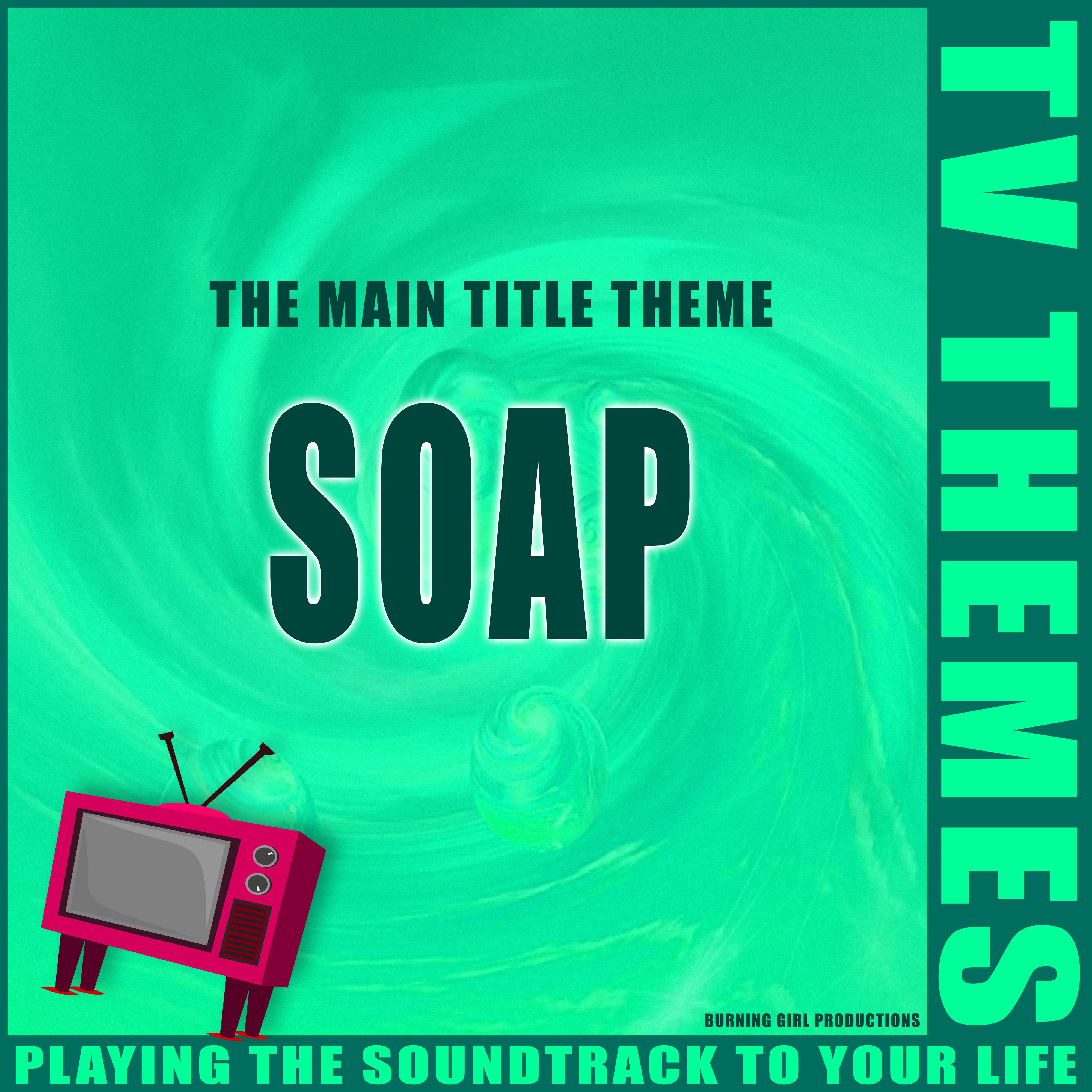 Soap - The Main Title Theme