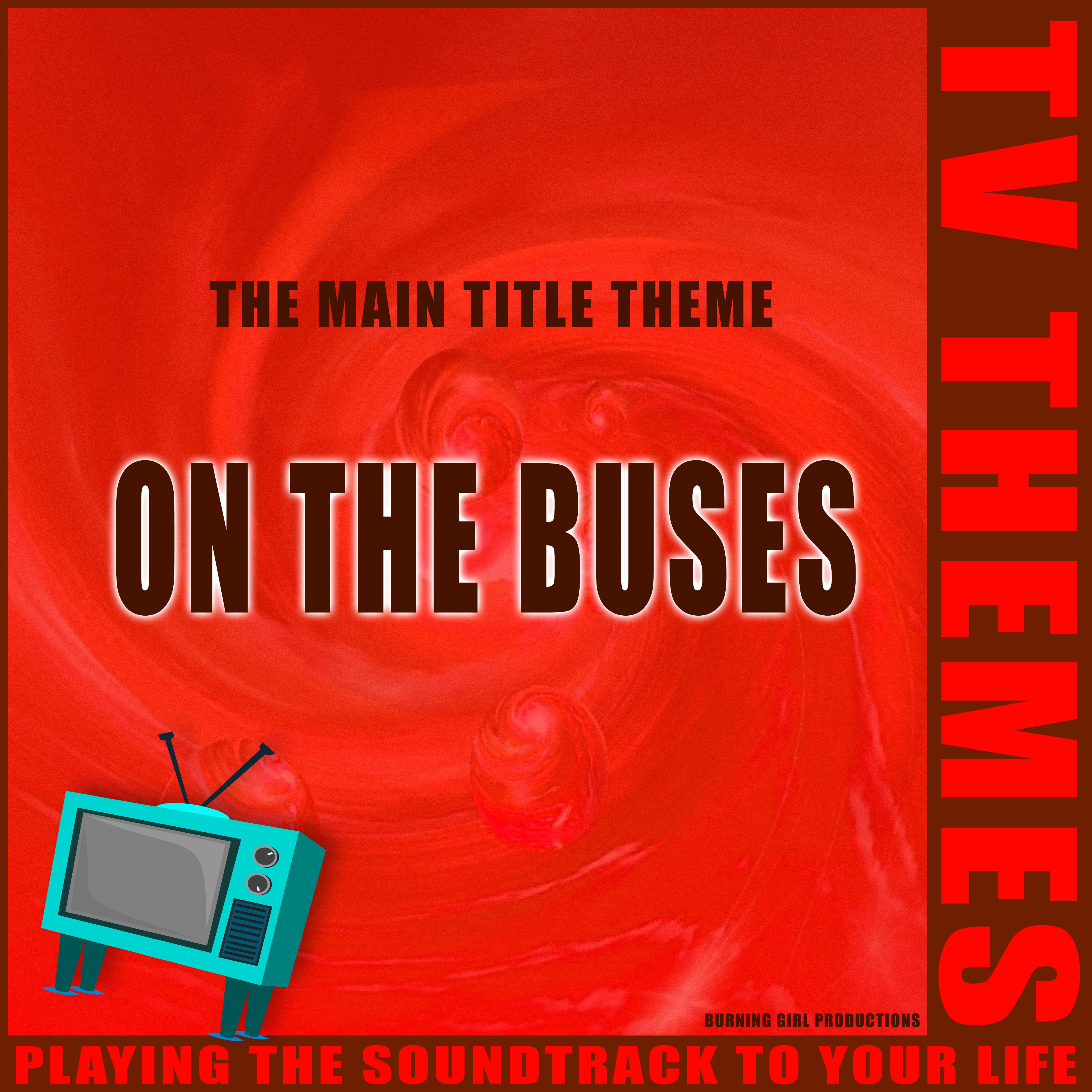 On The Buses - The Main Title Theme