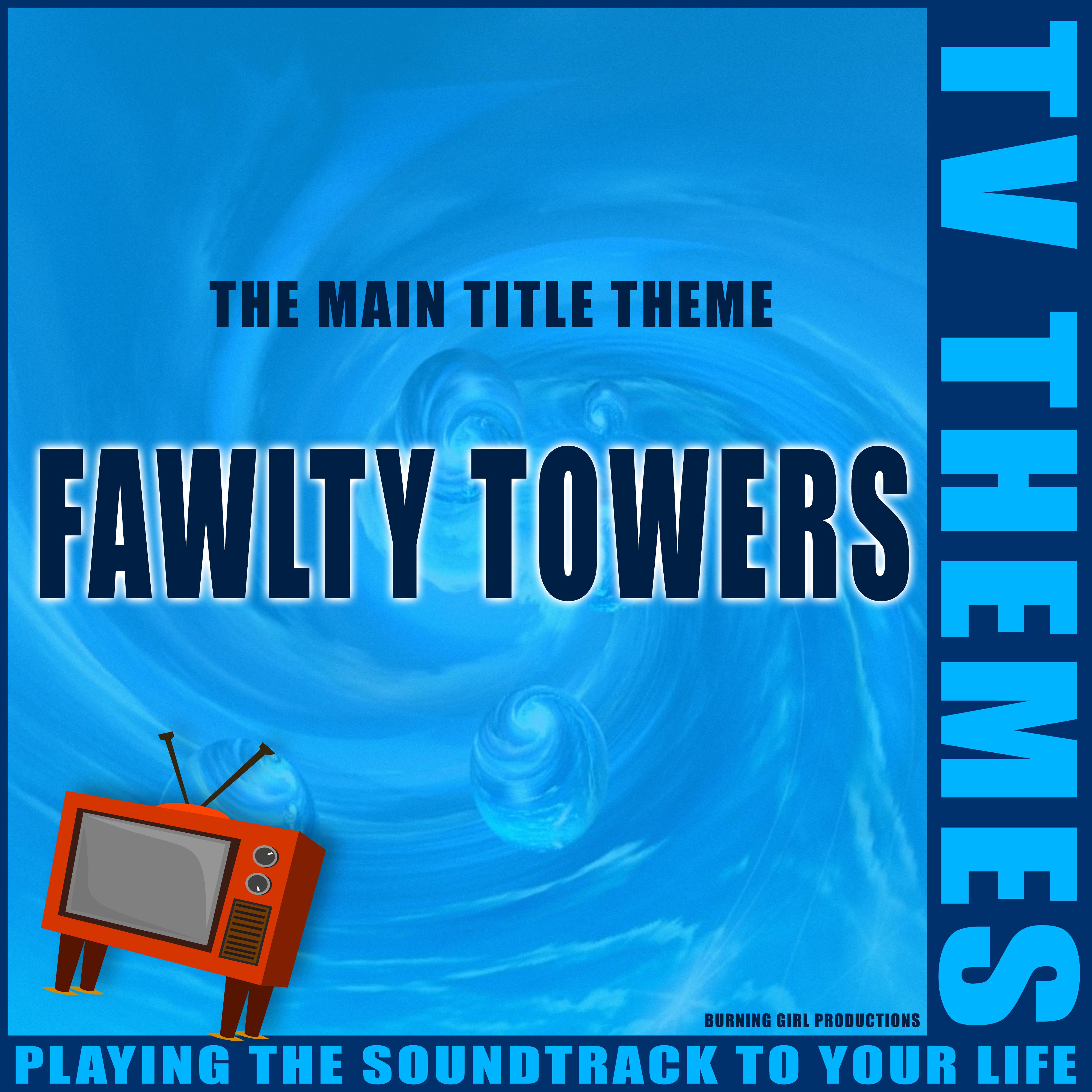 Fawlty Towers - The Main Title Theme