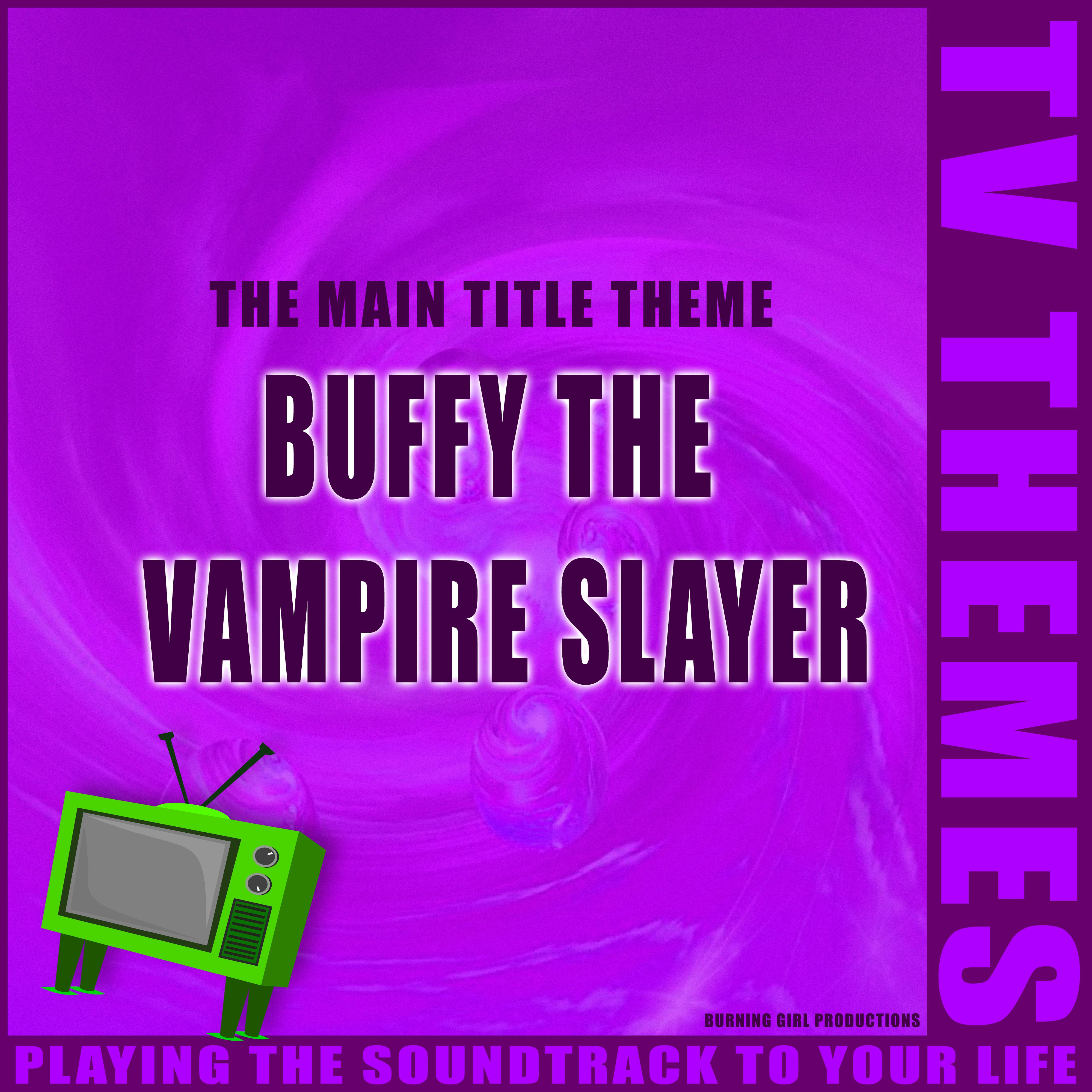 Buffy The Vampire Slayer - The Main Title Theme