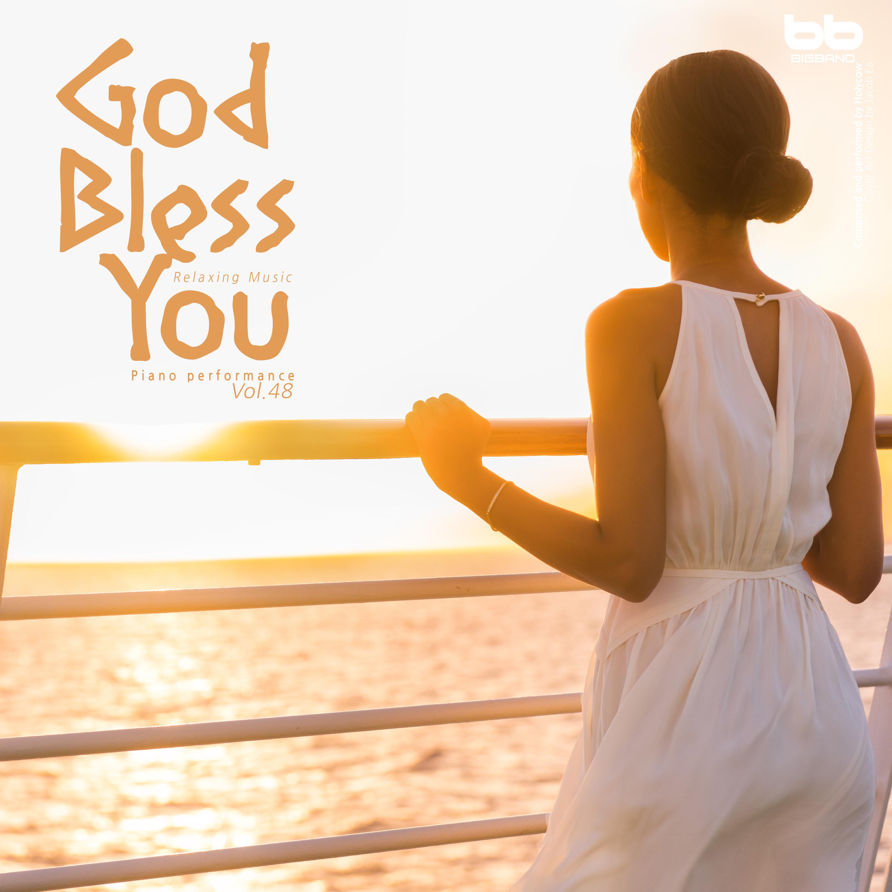 God Bless You, Vol. 48 (Hymn Piano, Meditation Prayer, Dawn Prayer, Relaxation)