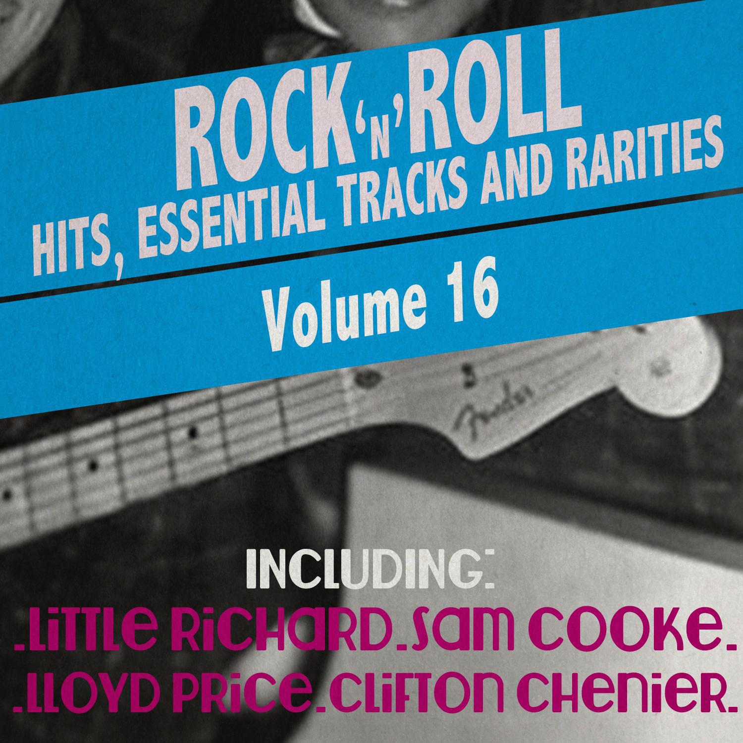 Rock 'N' Roll Hits, Essential Tracks and Rarities, Vol. 16