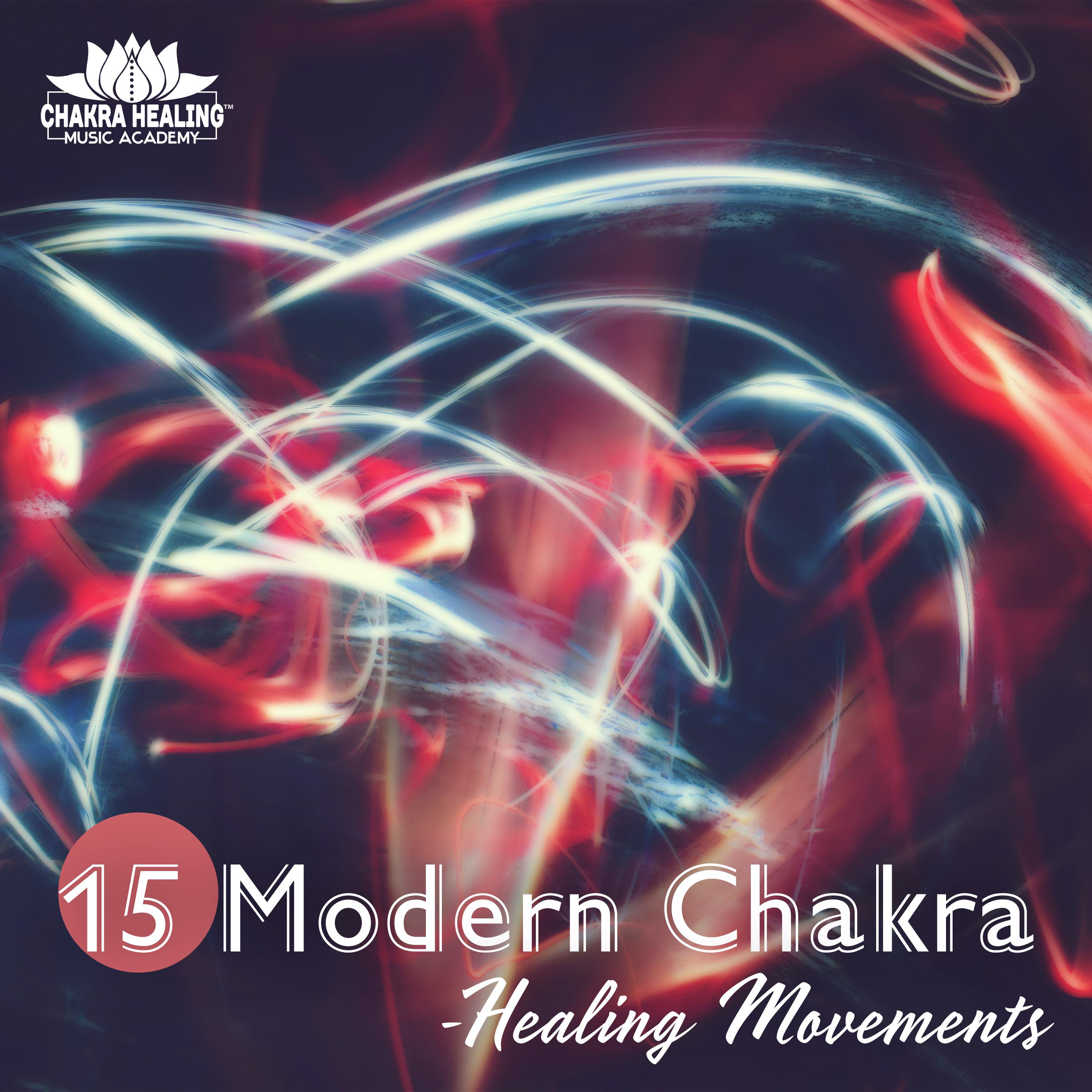 15 Modern Chakra – Healing Movements (Take a Brake & Free Up Block)