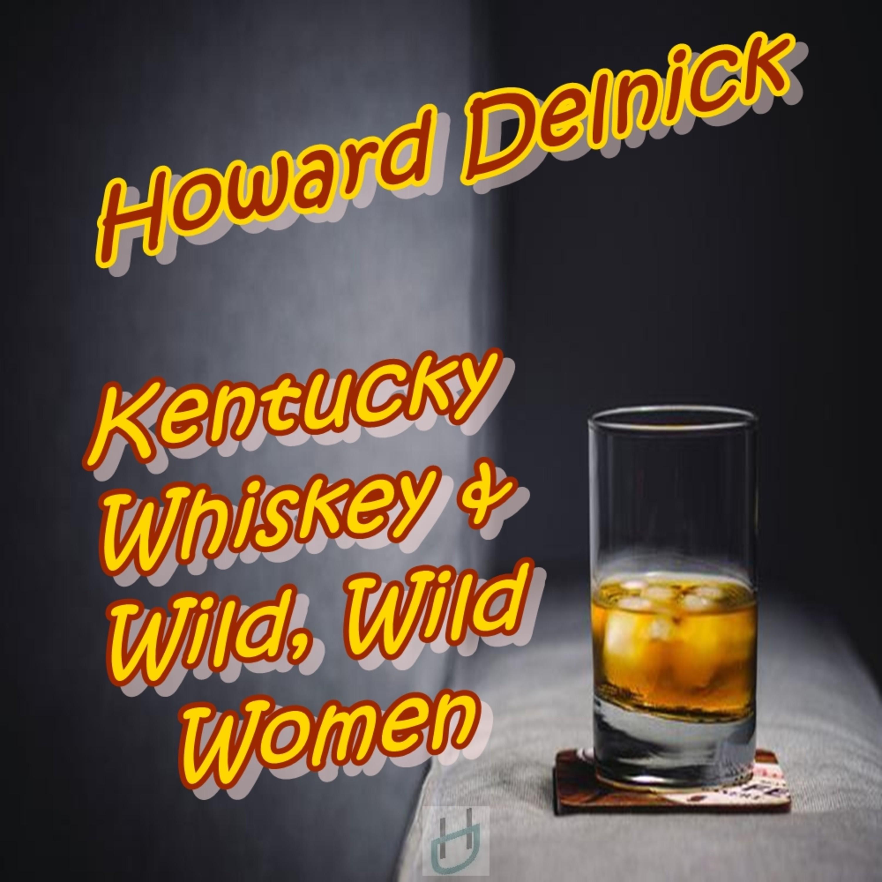 Kentucky Whiskey & Wild, Wild Women