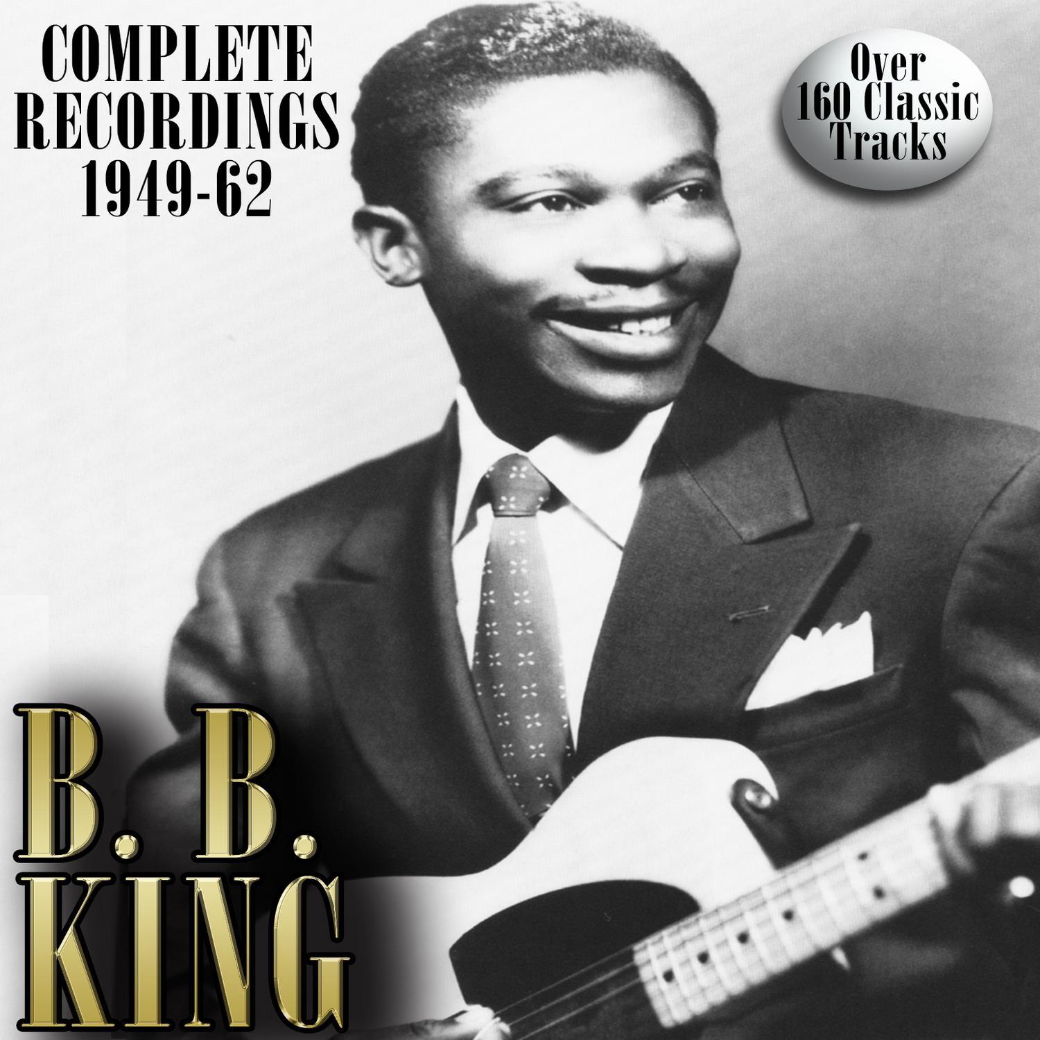 B. B. King: Complete Recordings 1949-1962