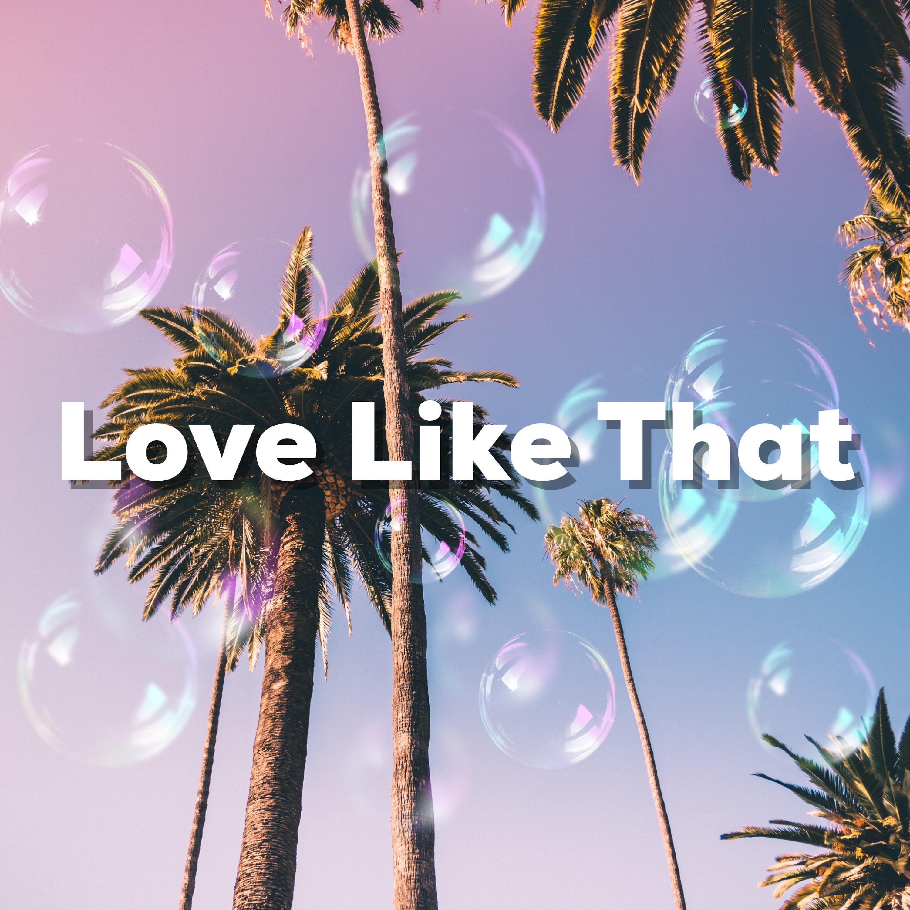 'Love Like That'