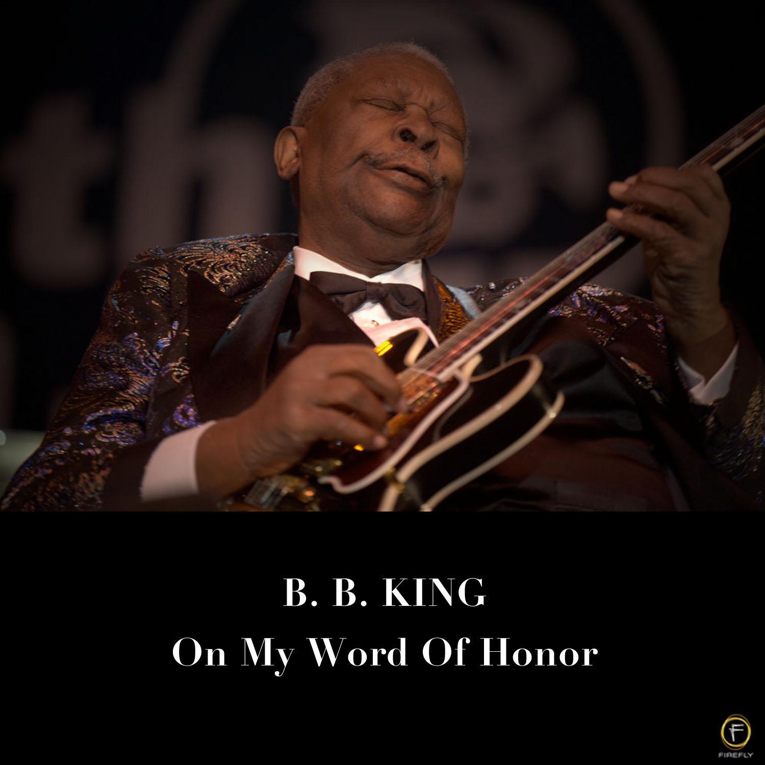 B.B. King, On My Word of Honor