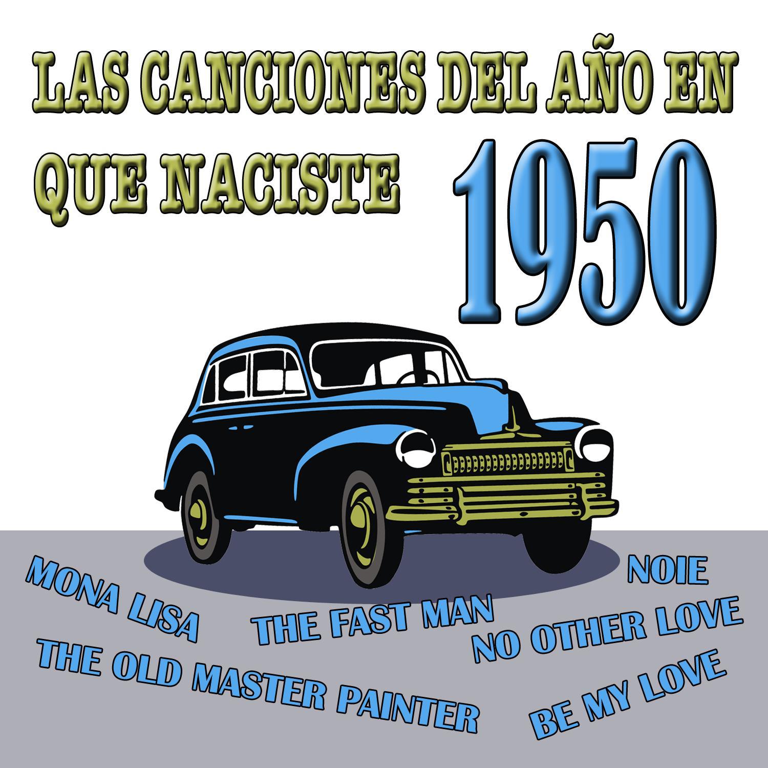 Las Canciones Del Año En Que Naciste 1950