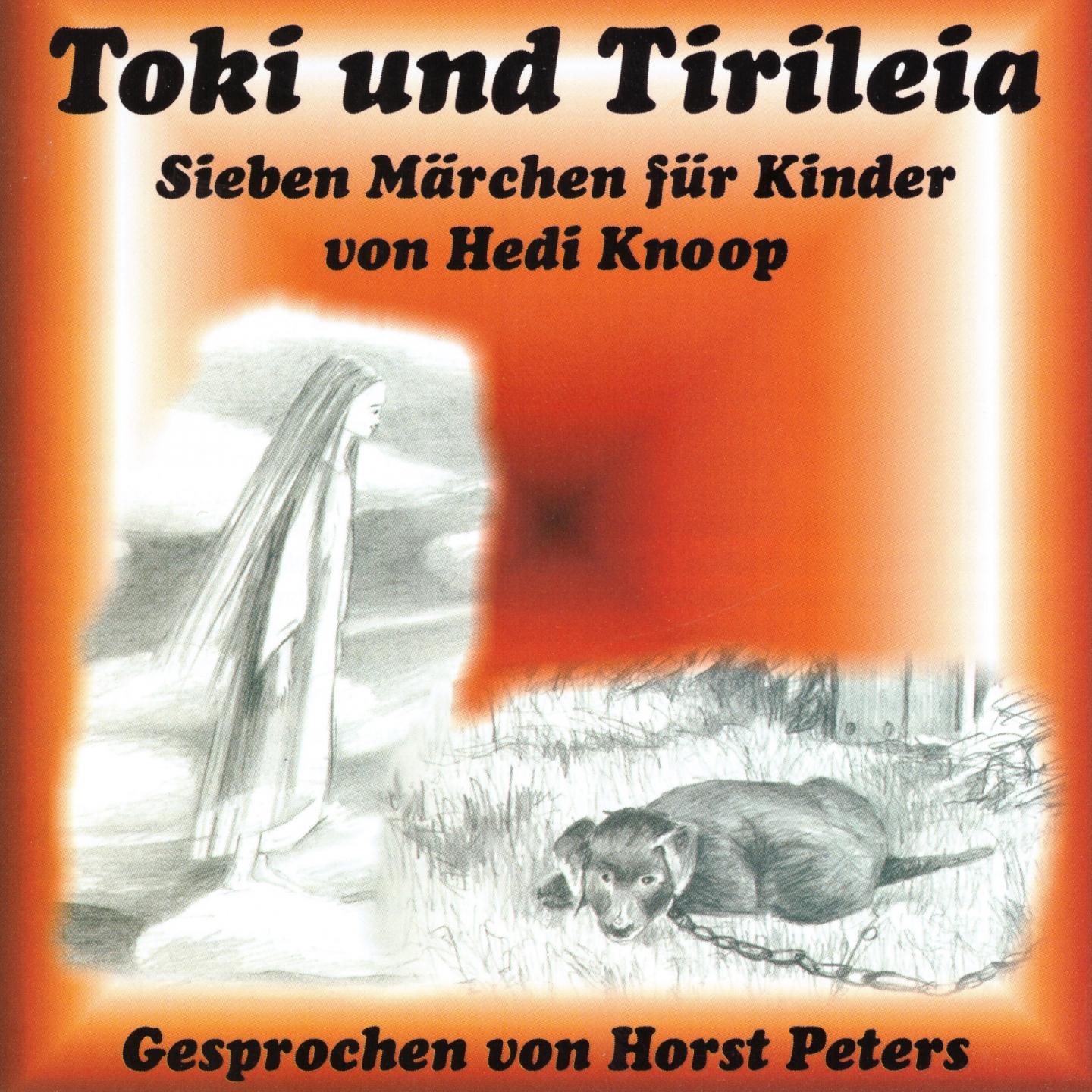 Toki und Tirileia (Sieben Märchen für Kinder von Hedi Knoop)