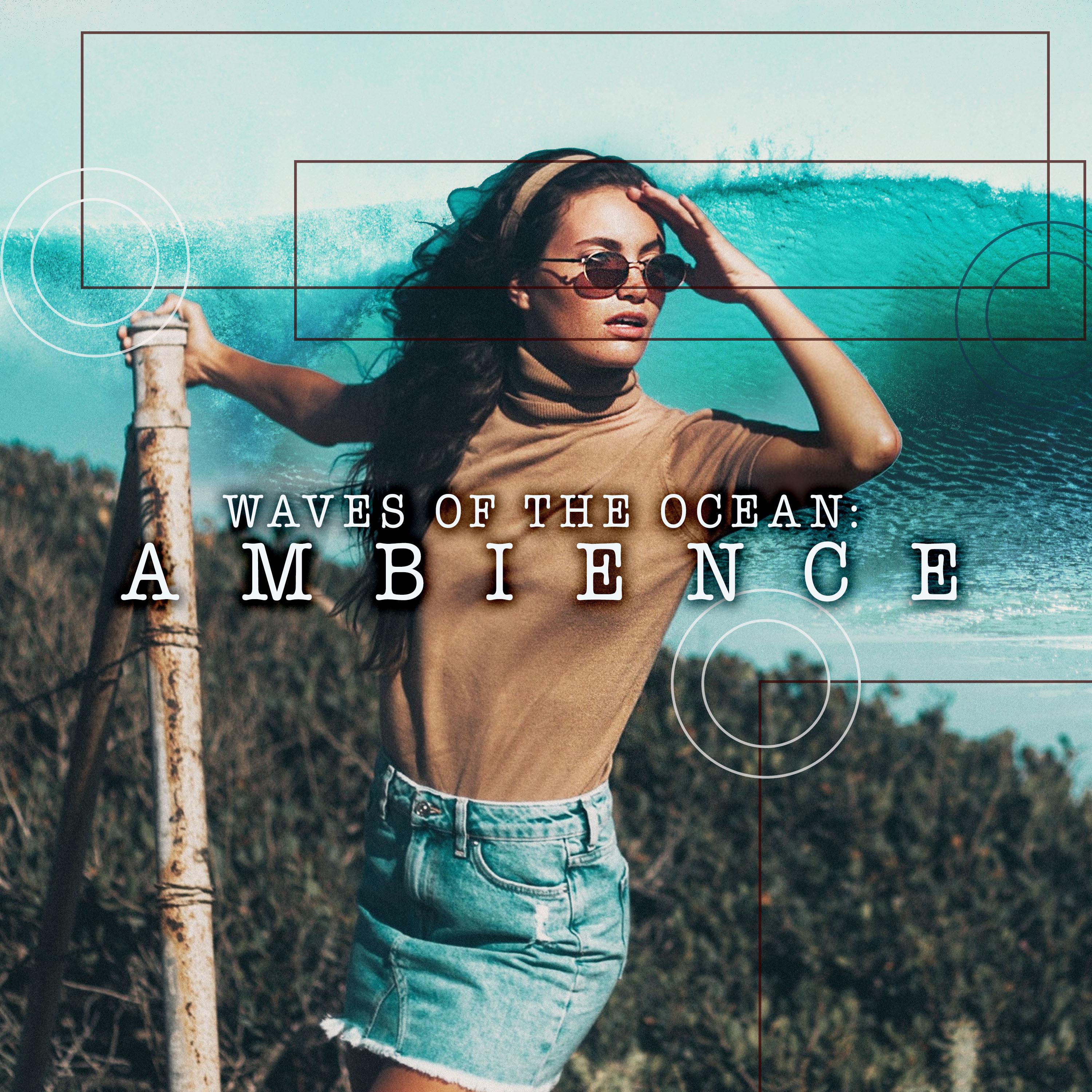 Waves of the Ocean: Ambience