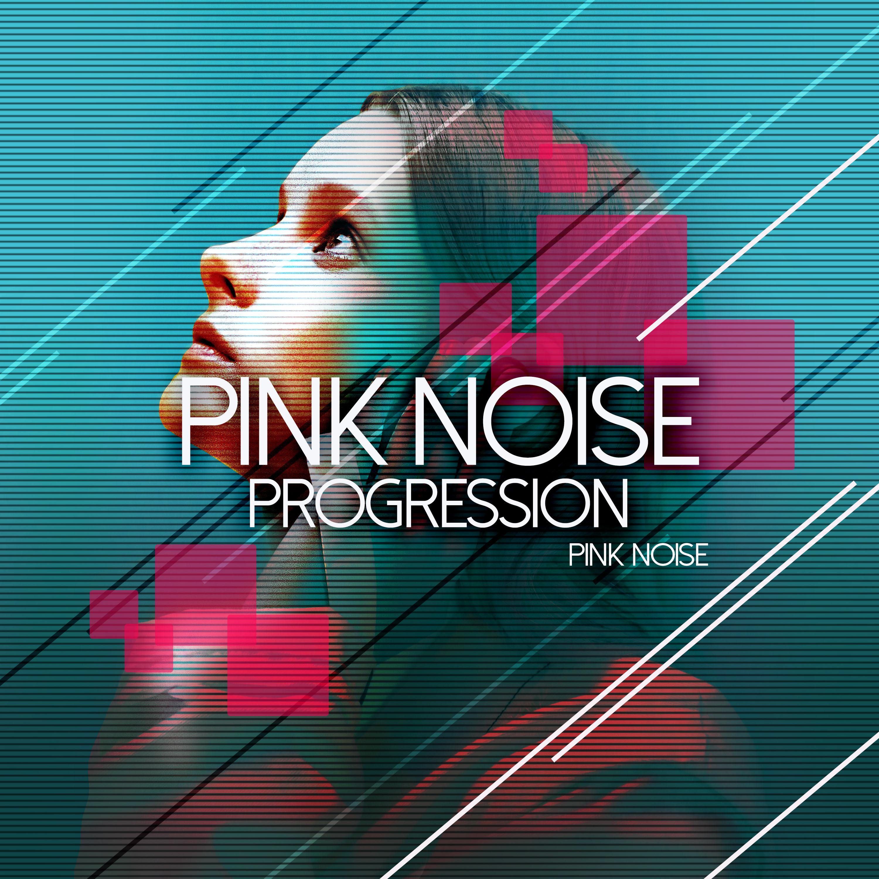 Pink Noise Progression