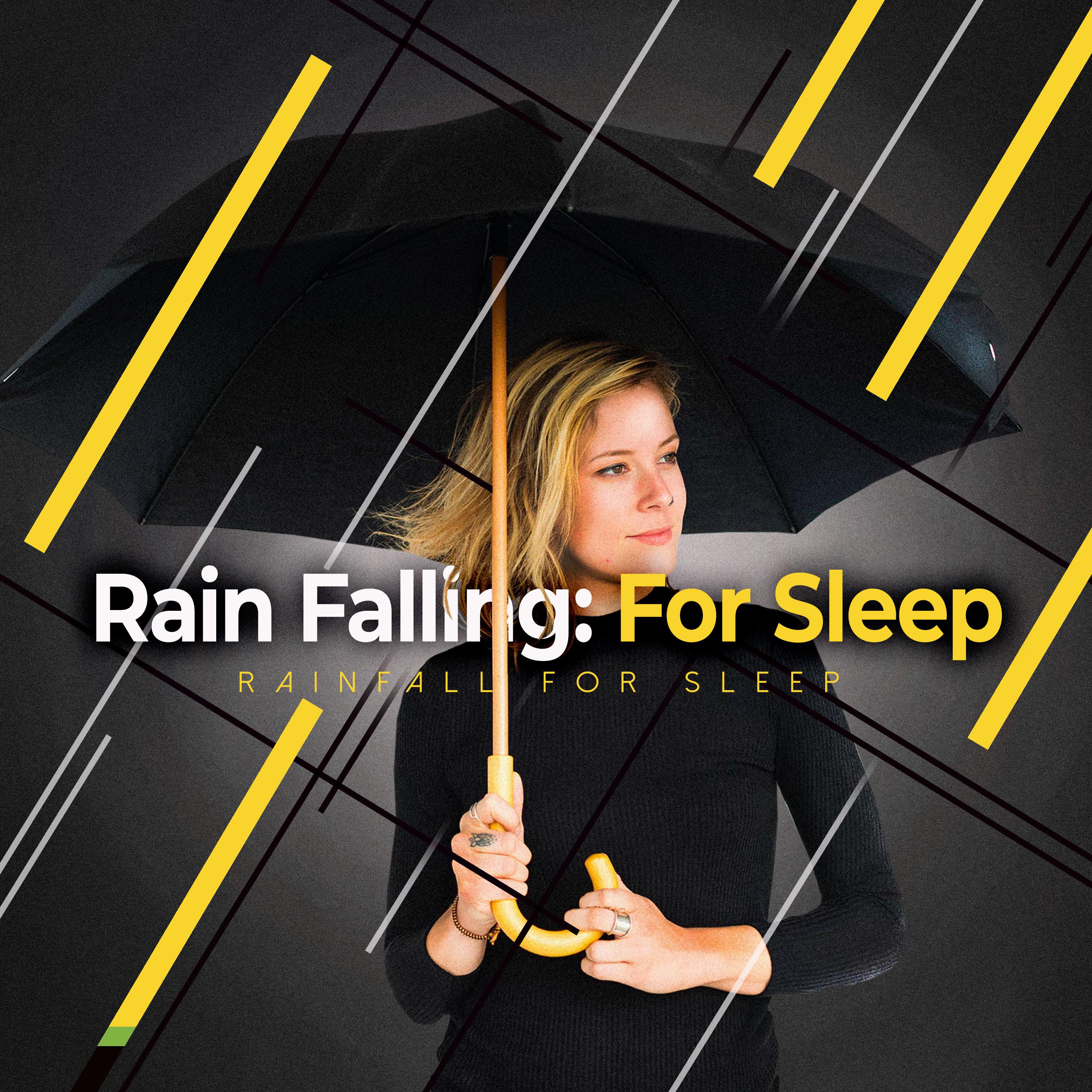 Rain Falling: For Sleep