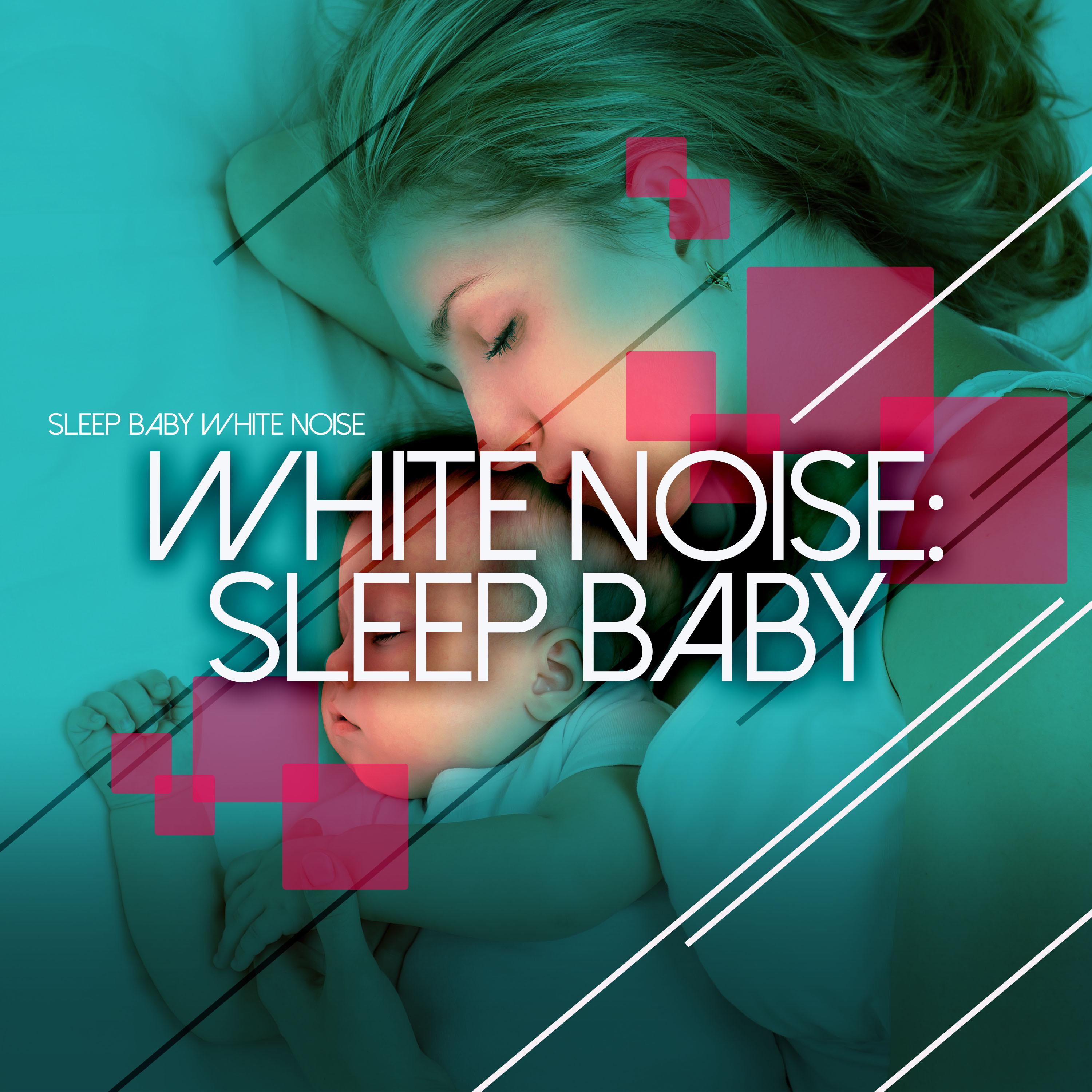 White Noise: Sleep Baby