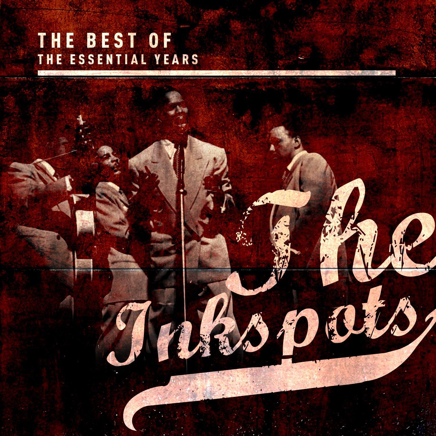 Best of the Essential Years: The Inkspots