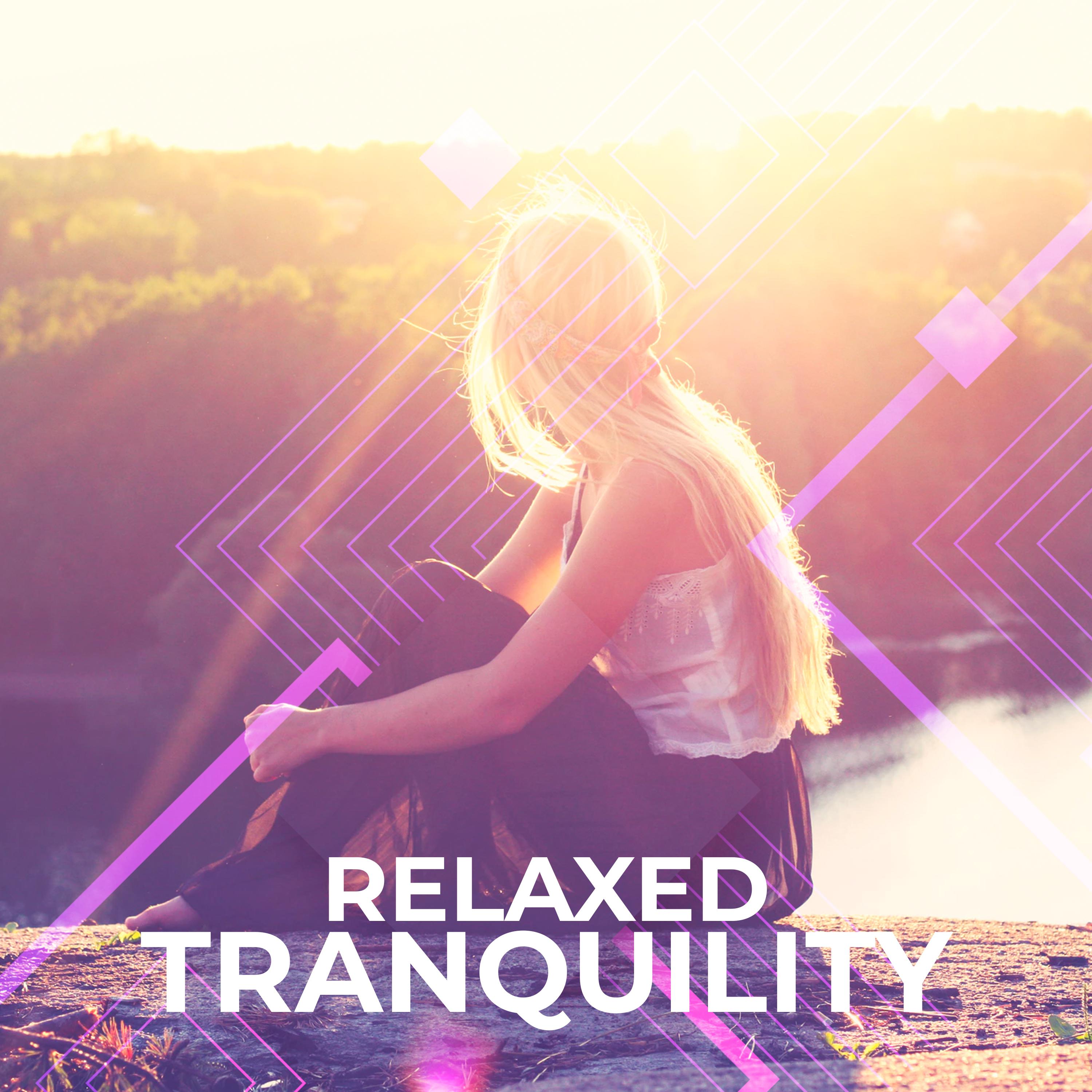 Relaxed Tranquility