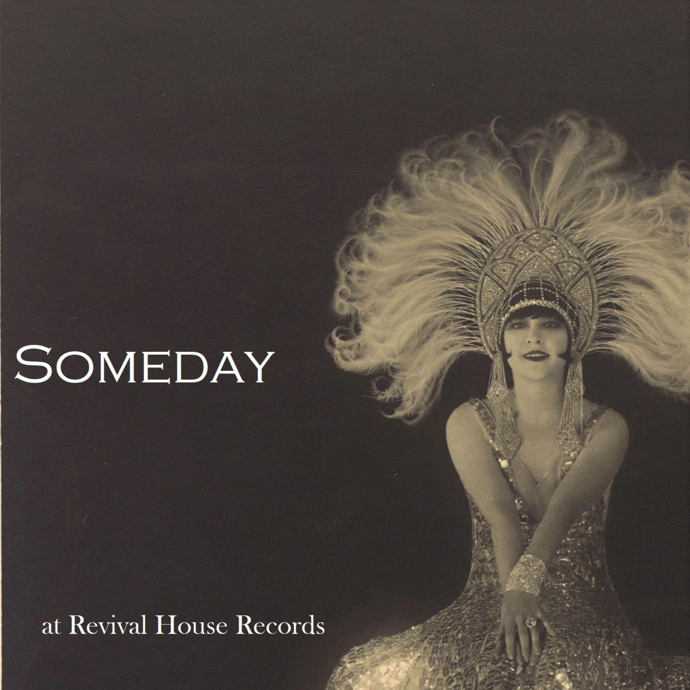 Someday: At Revival House Records