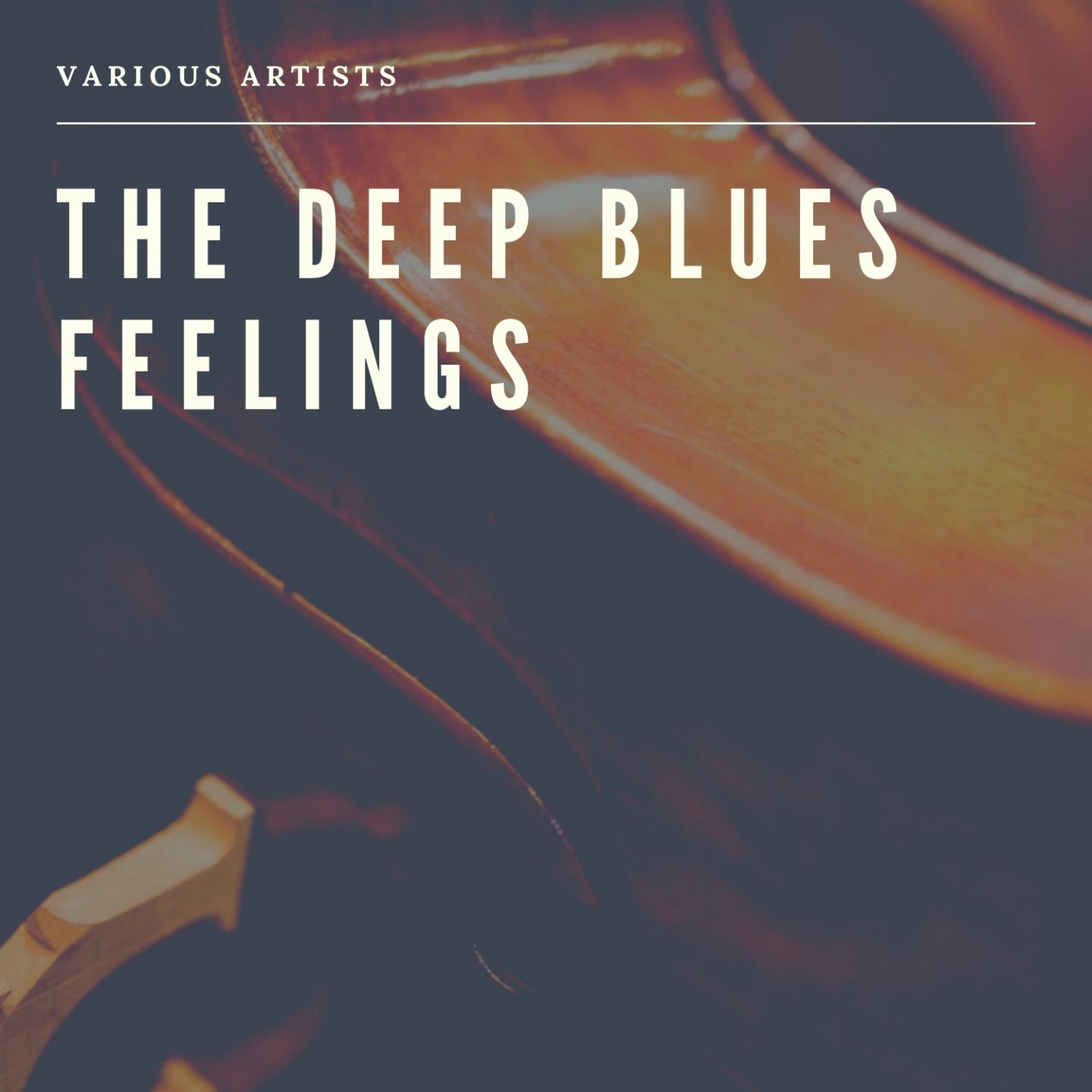 The Deep Blues Feelings