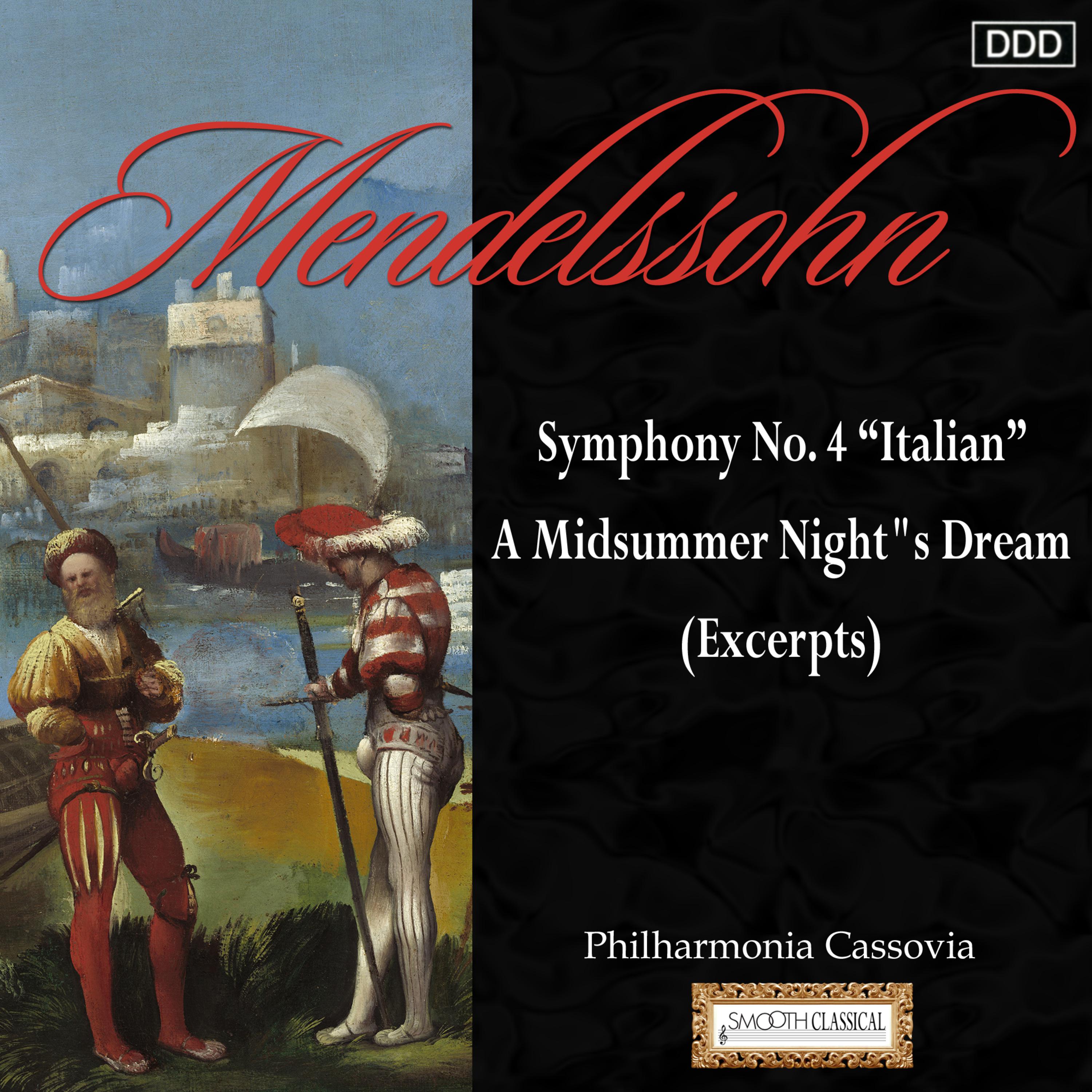 Mendelssohn: Symphony No. 4 "Italian" - A Midsummer Night's Dream (Excerpts)