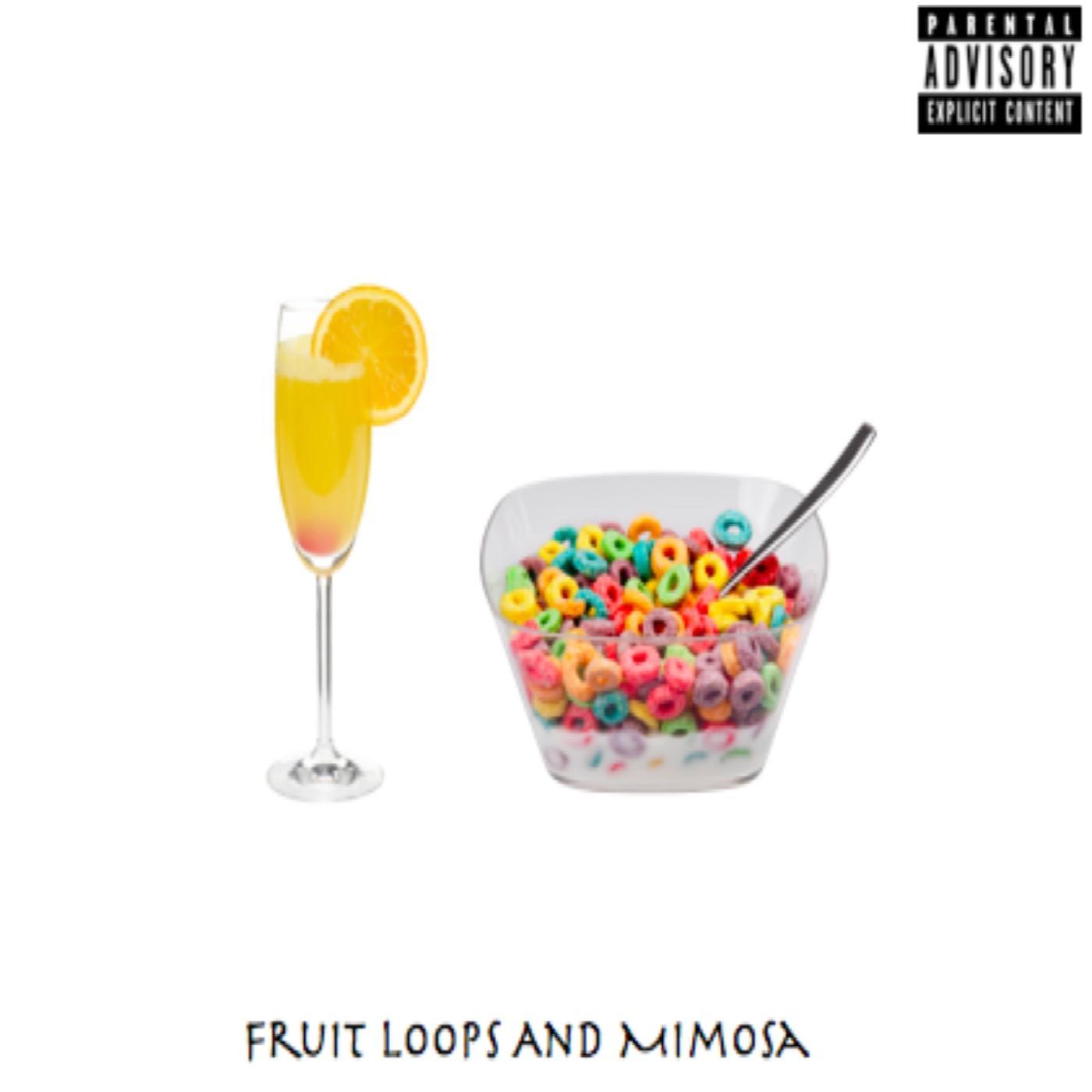 Fruit Loops and Mimosa, Pt. 2