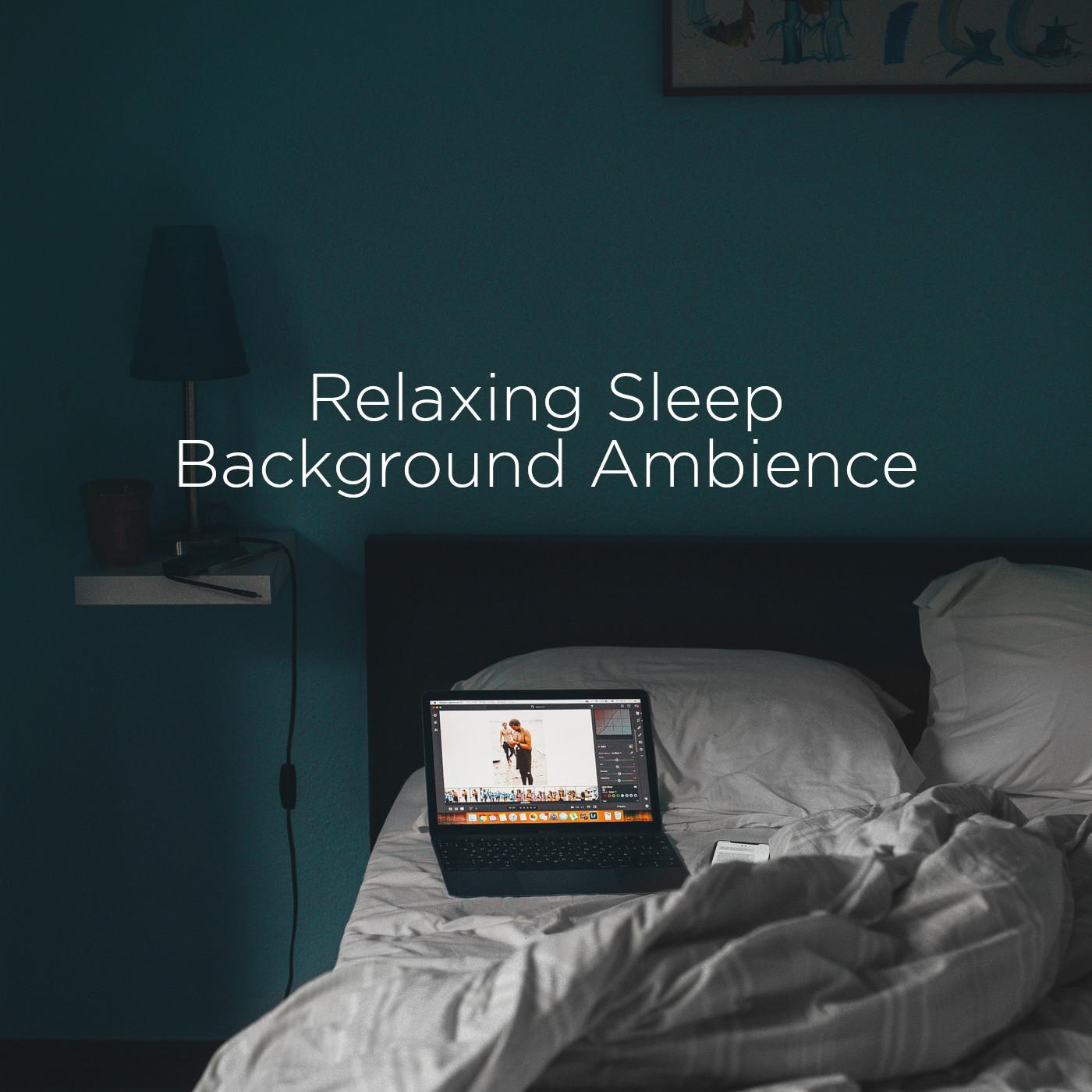 Relaxing Sleep Background Ambience