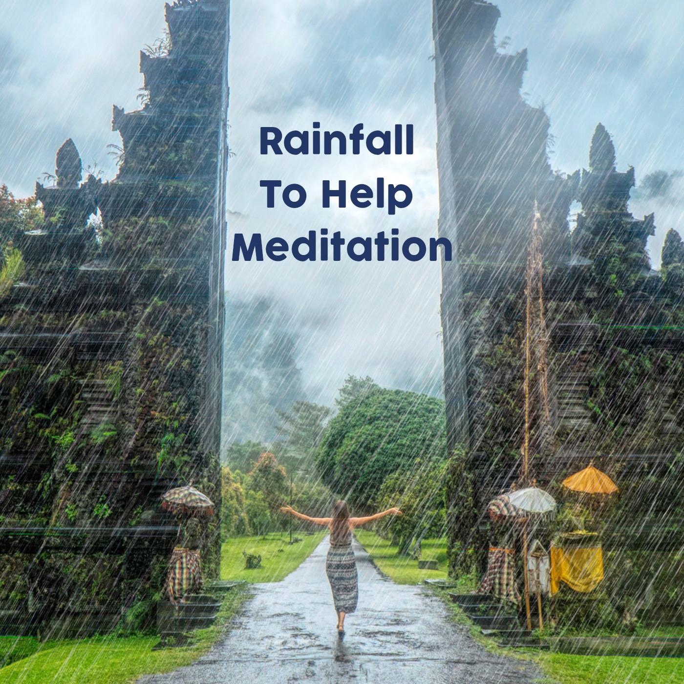 Rainfall to Help Meditation