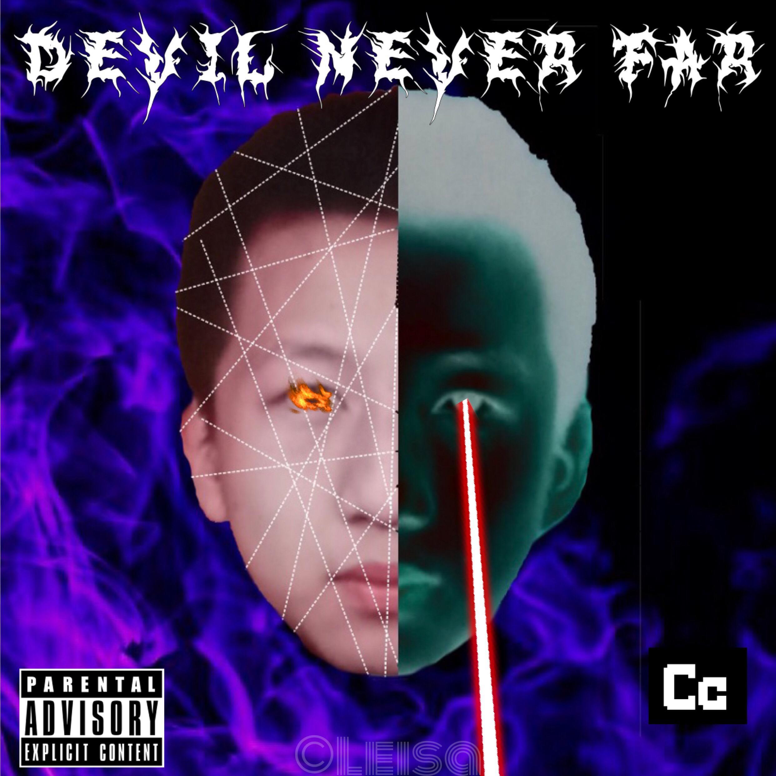 DEVIL NEVER FAR