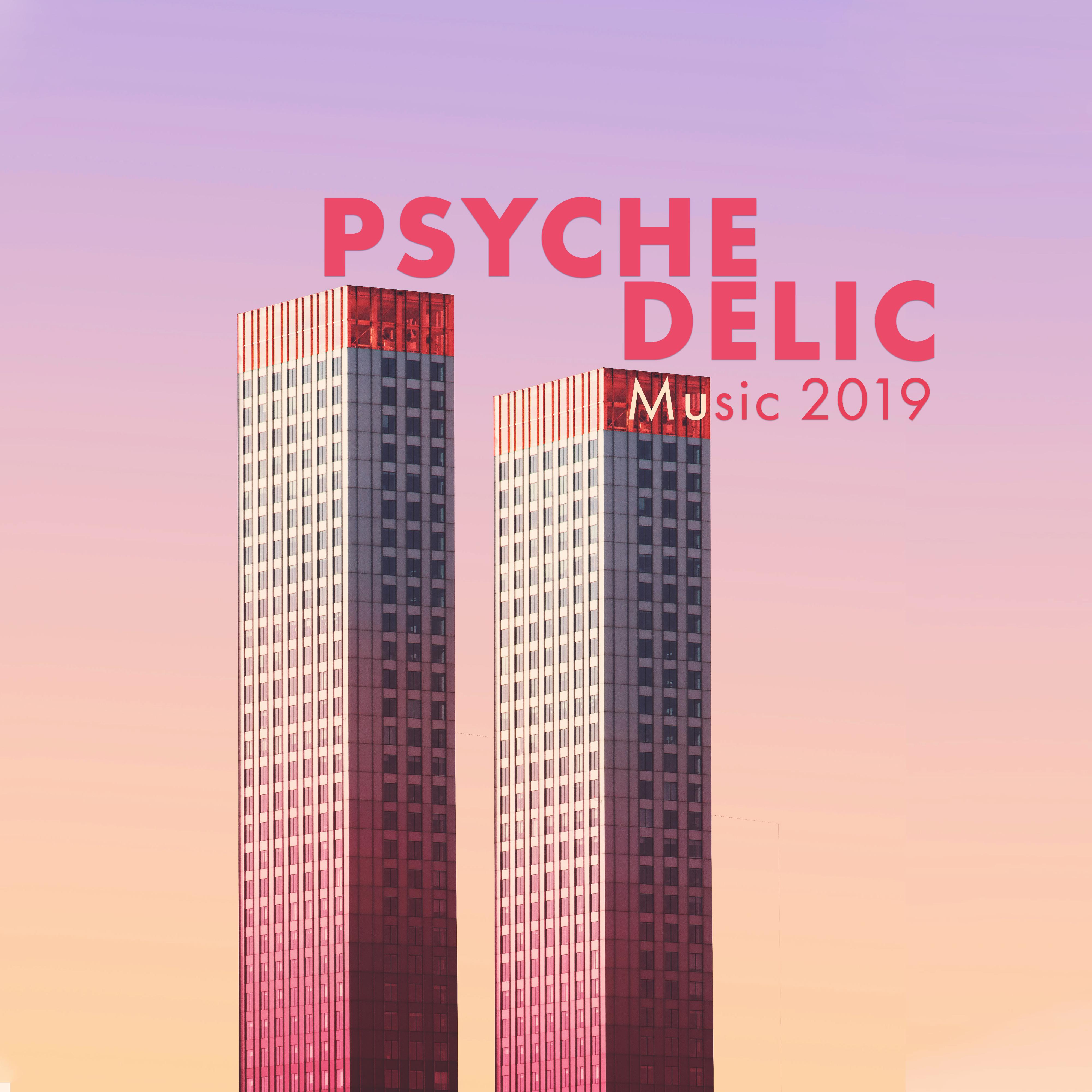 Psychedelic Music 2019 (Chillout Edition)