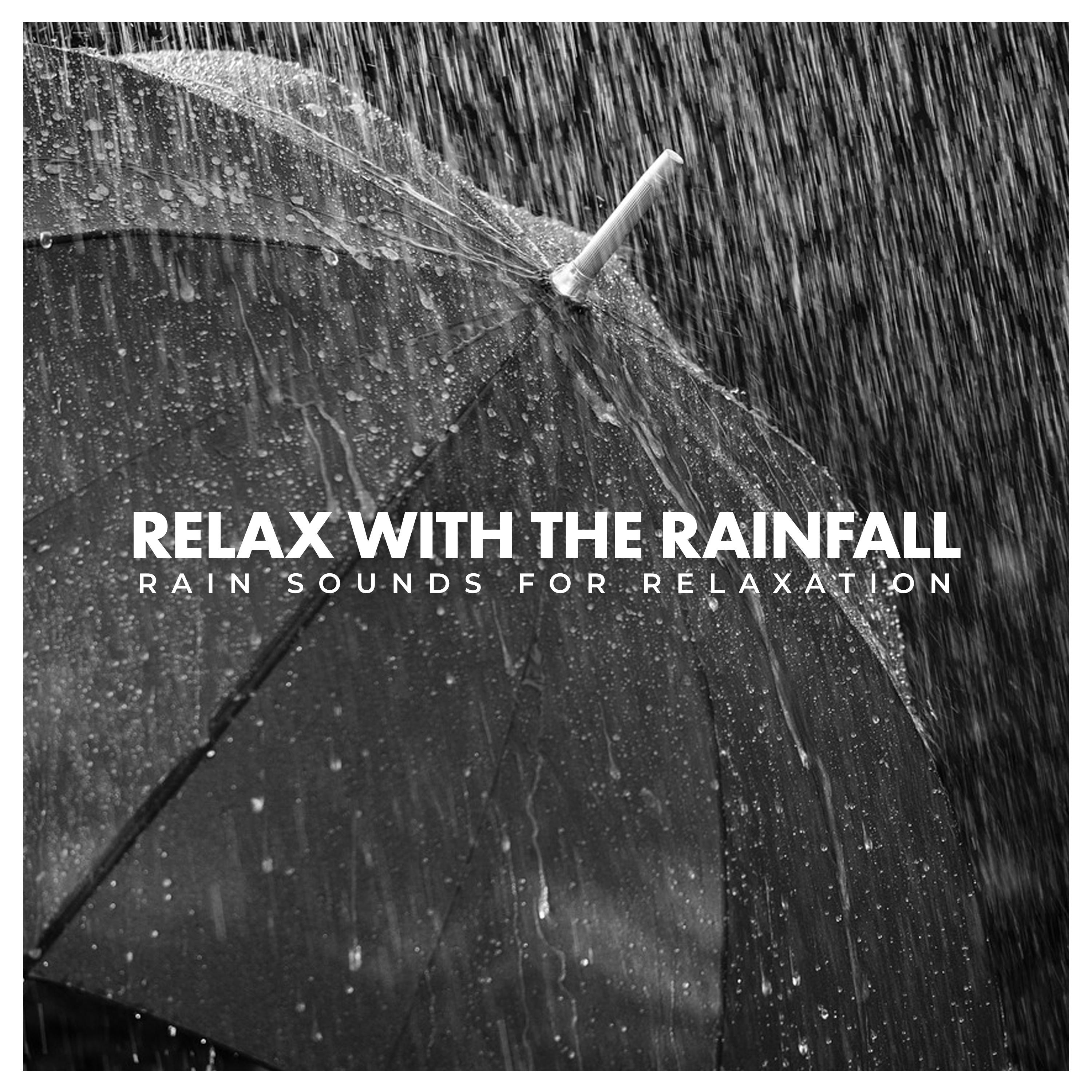 Relax With the Rainfall