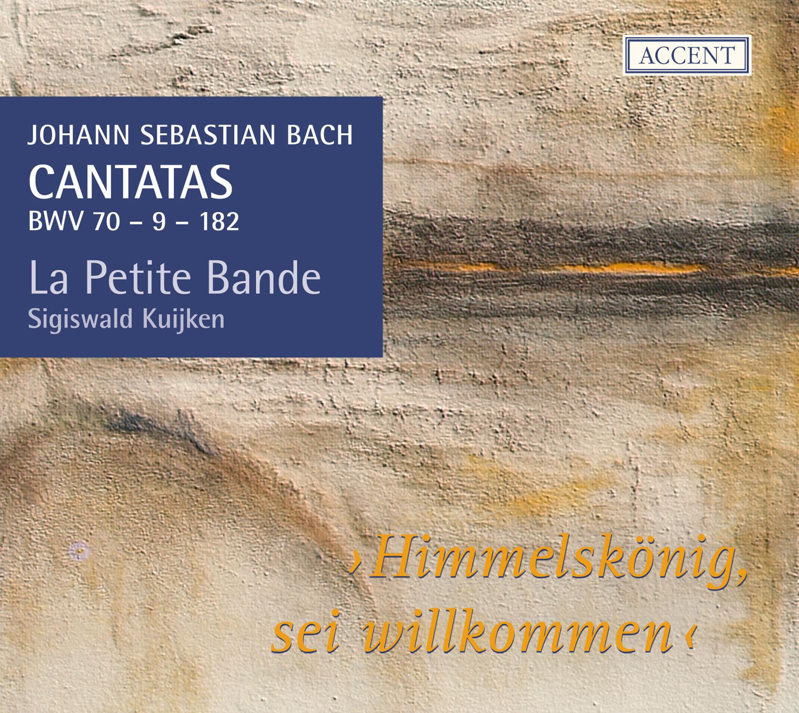 Bach: Cantatas, Vol. 18, BWV 9, 70 & 182