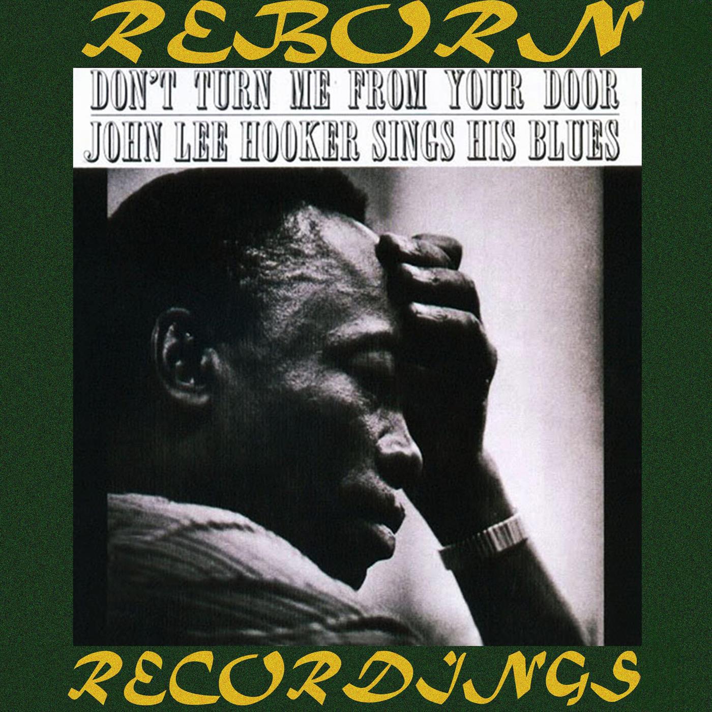 Don't Turn Me from Your Door John Lee Hooker Sings His Blues (HD Remastered)