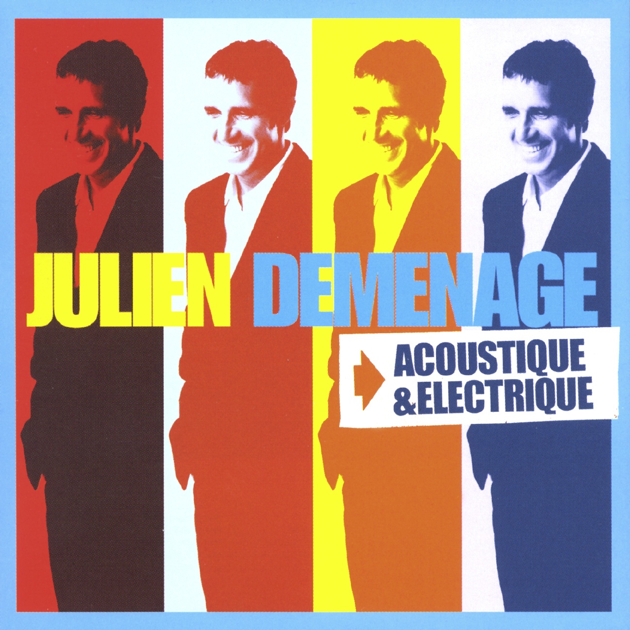 Julien Déménage Electrique / Acoustique