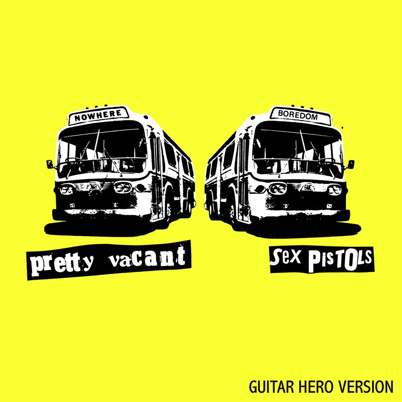 Pretty Vacant (Guitar Hero Version)