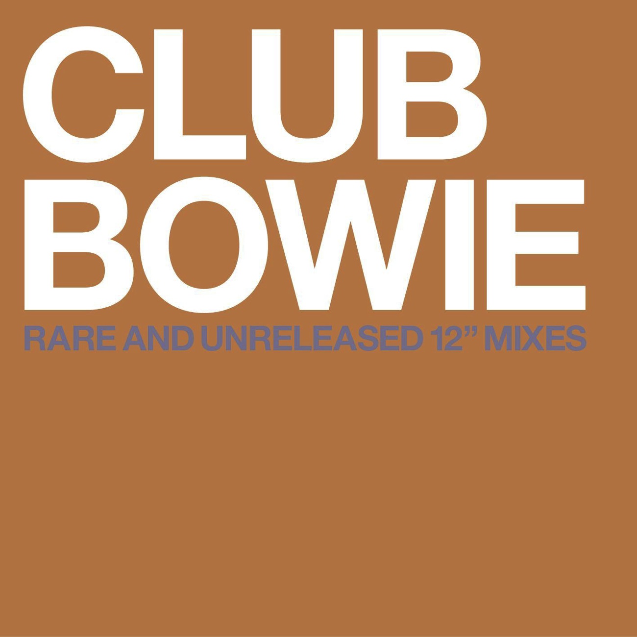 Club Bowie Rare & Unreleased 12'' Mixes