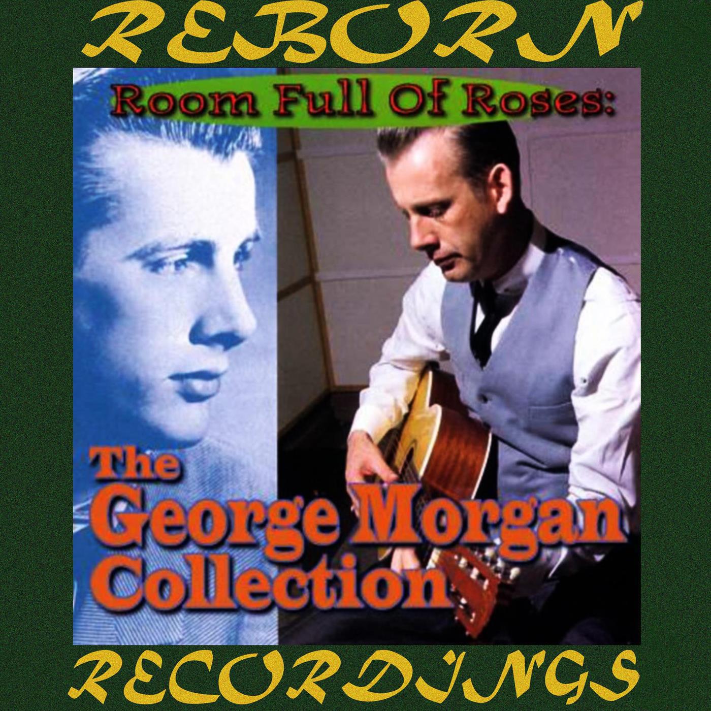 Room Full of Roses, The Best of George Morgan (HD Remastered)
