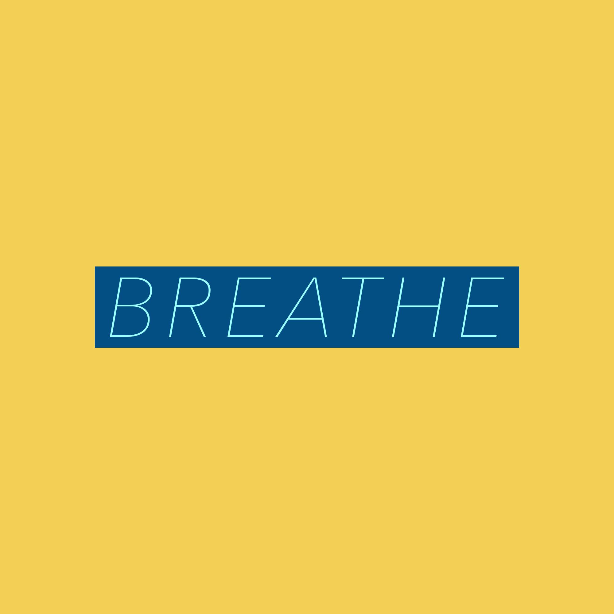 Breathe